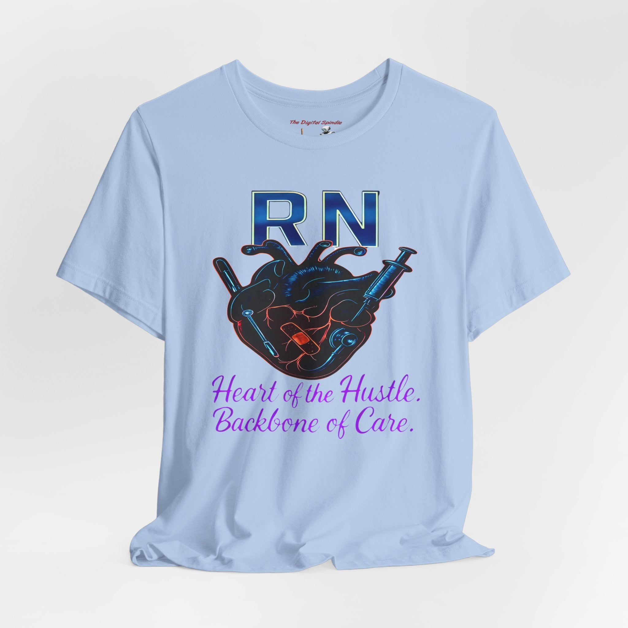 RN Heart of the Hustle, Backbone of Care Nurse T-Shirt
