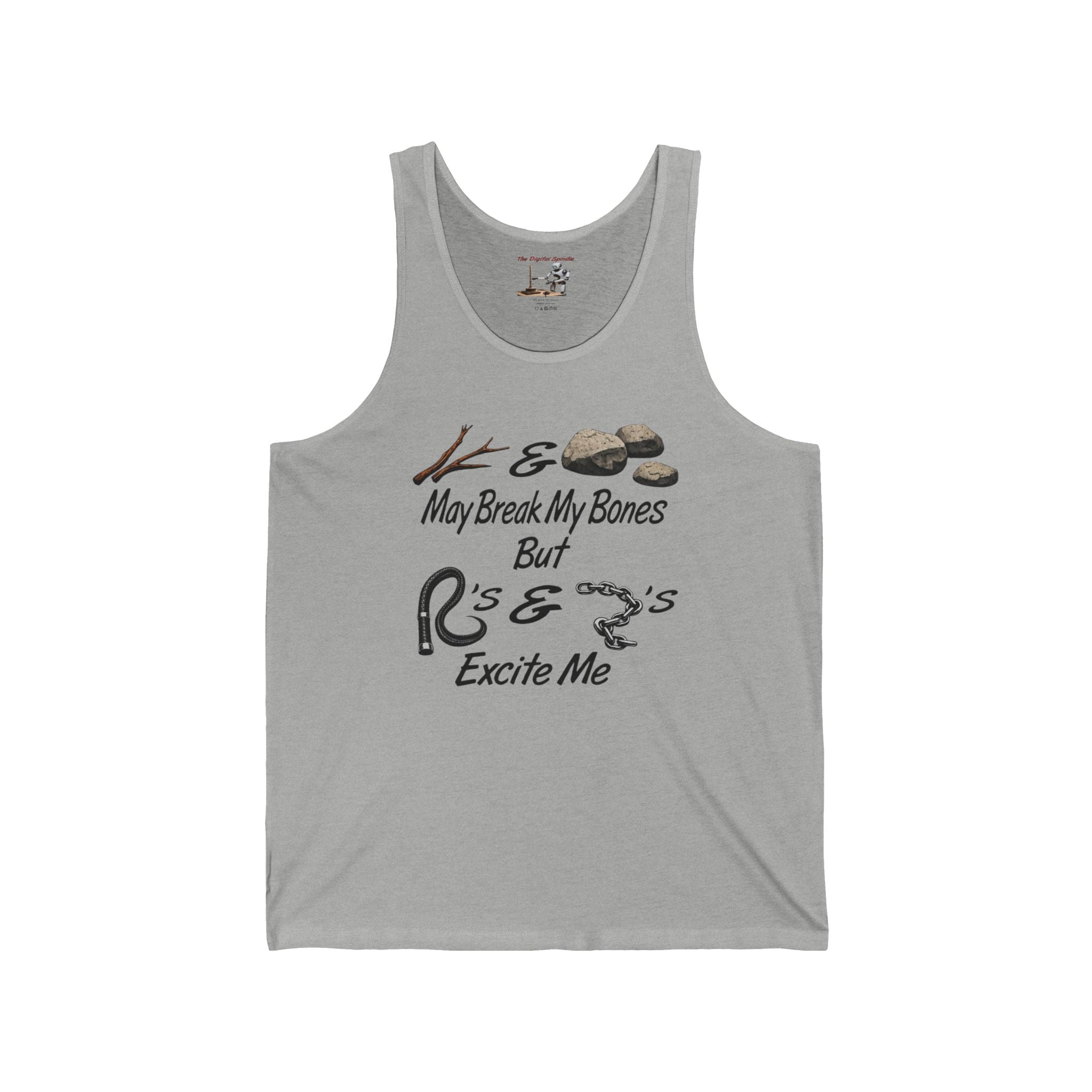 Tank Top – “Sticks & Stones May Break My Bones But Whips & Chains Excite Me”