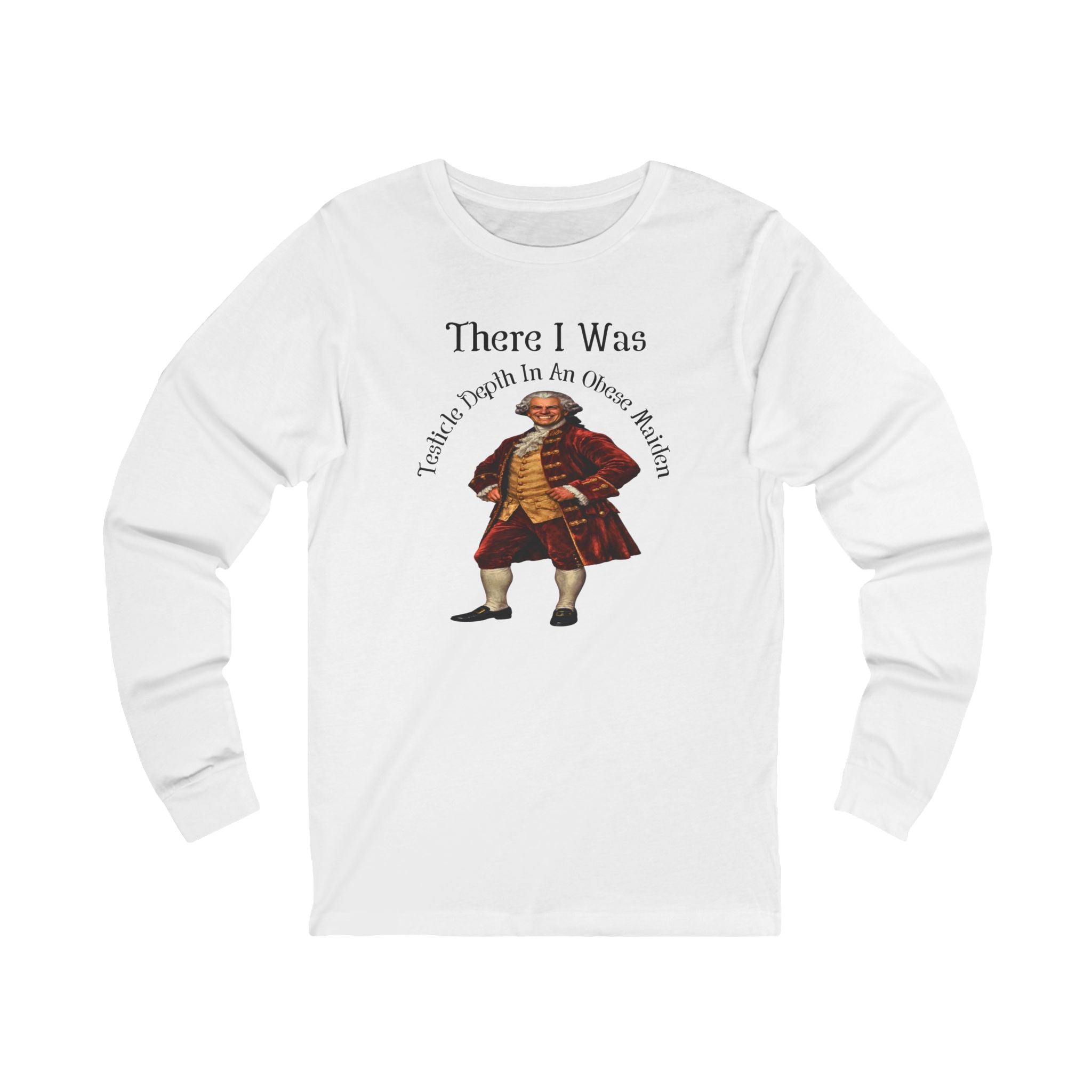 "There I Was" Long Sleeve Tee Shirt
