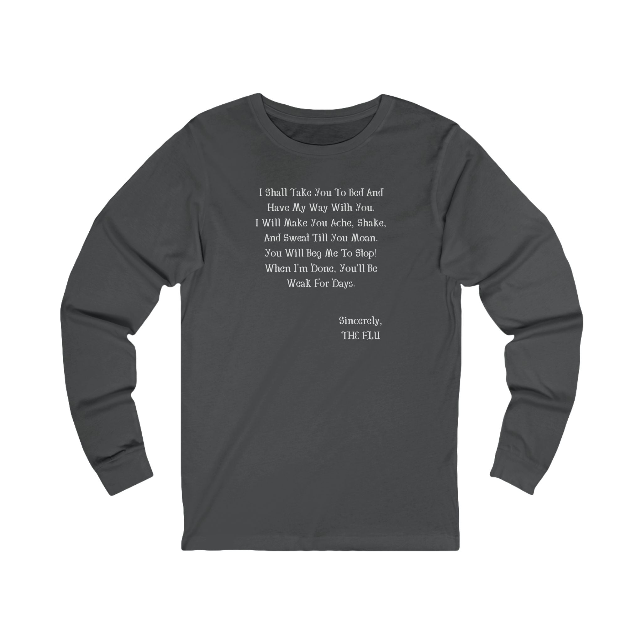 'Sincerely, The Flu' Quote Shirt