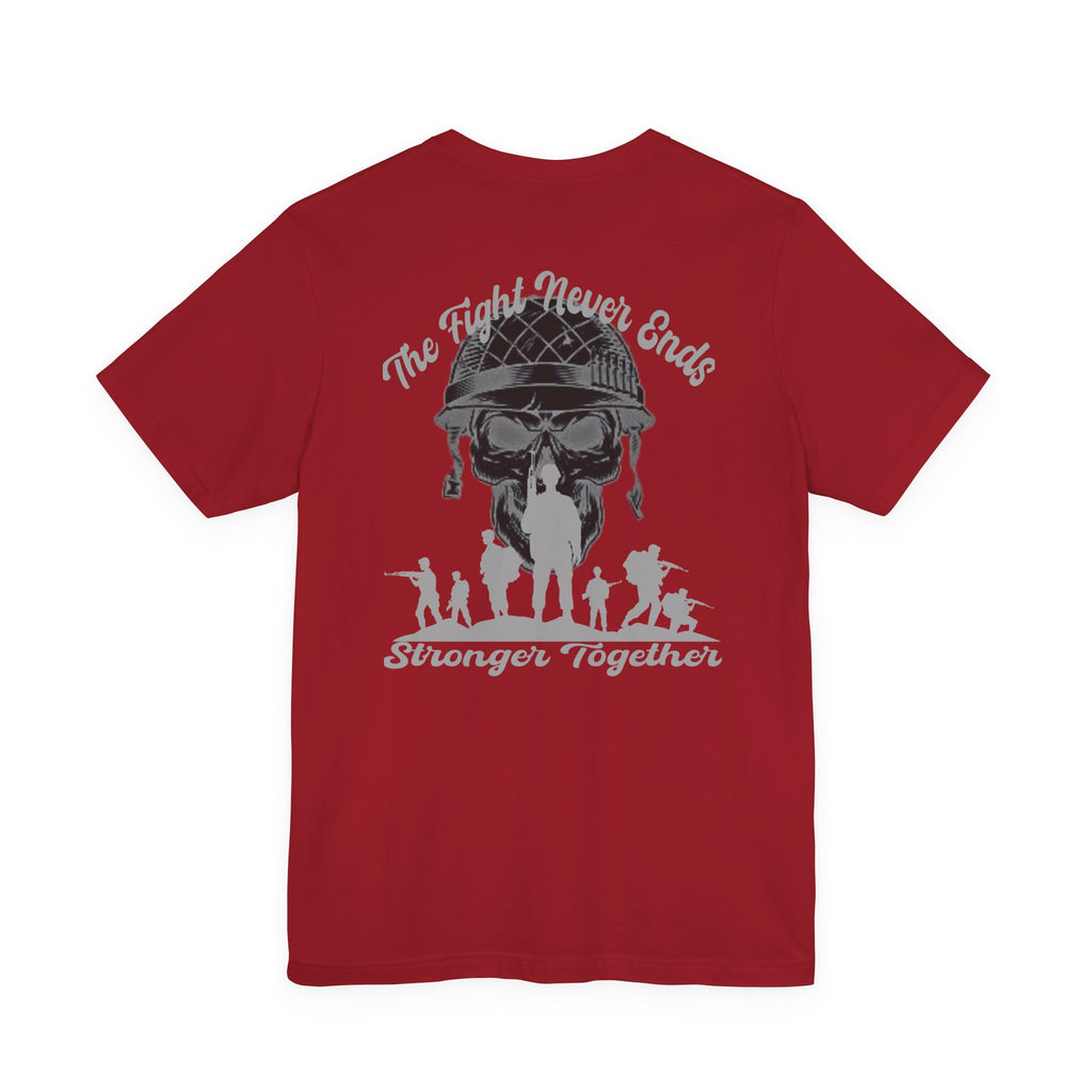 Military Tribute T-Shirt — "The Fight Never Ends, Stronger Together" Graphic Tee