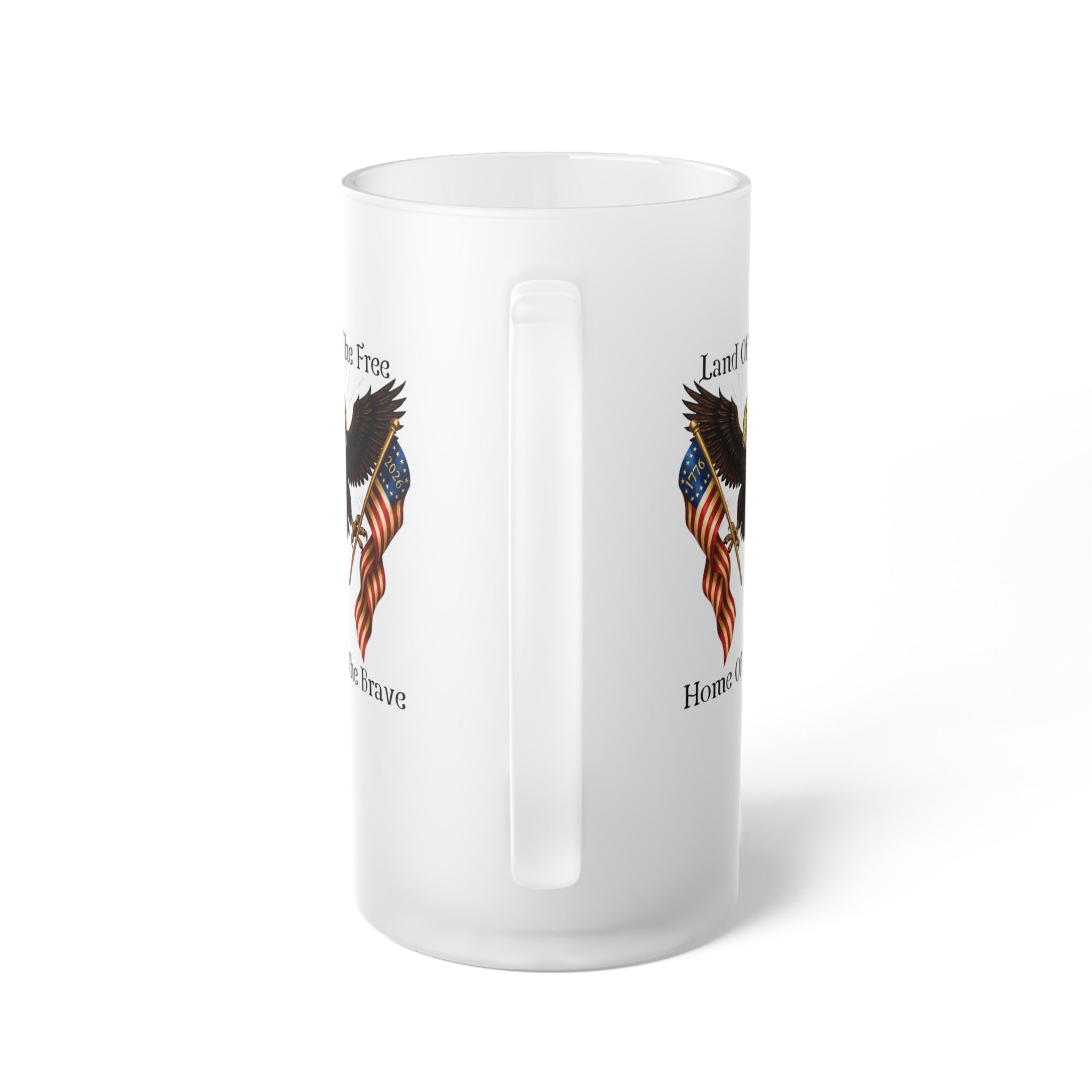 Land of the Free Home of the Brave Frosted Beer Mug
