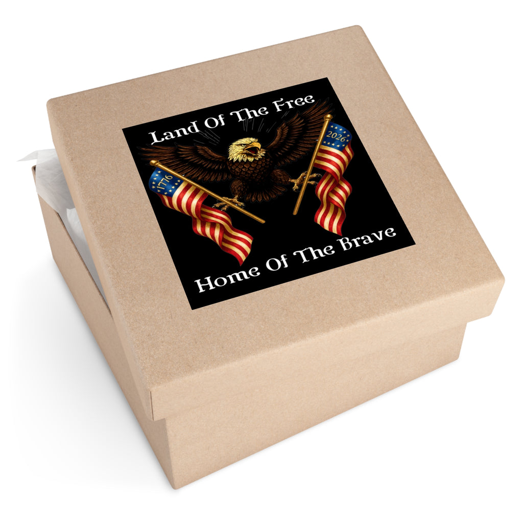6" × 6" "Land of the Free, Home of the Brave" Square Sticker (Indoor/Outdoor)