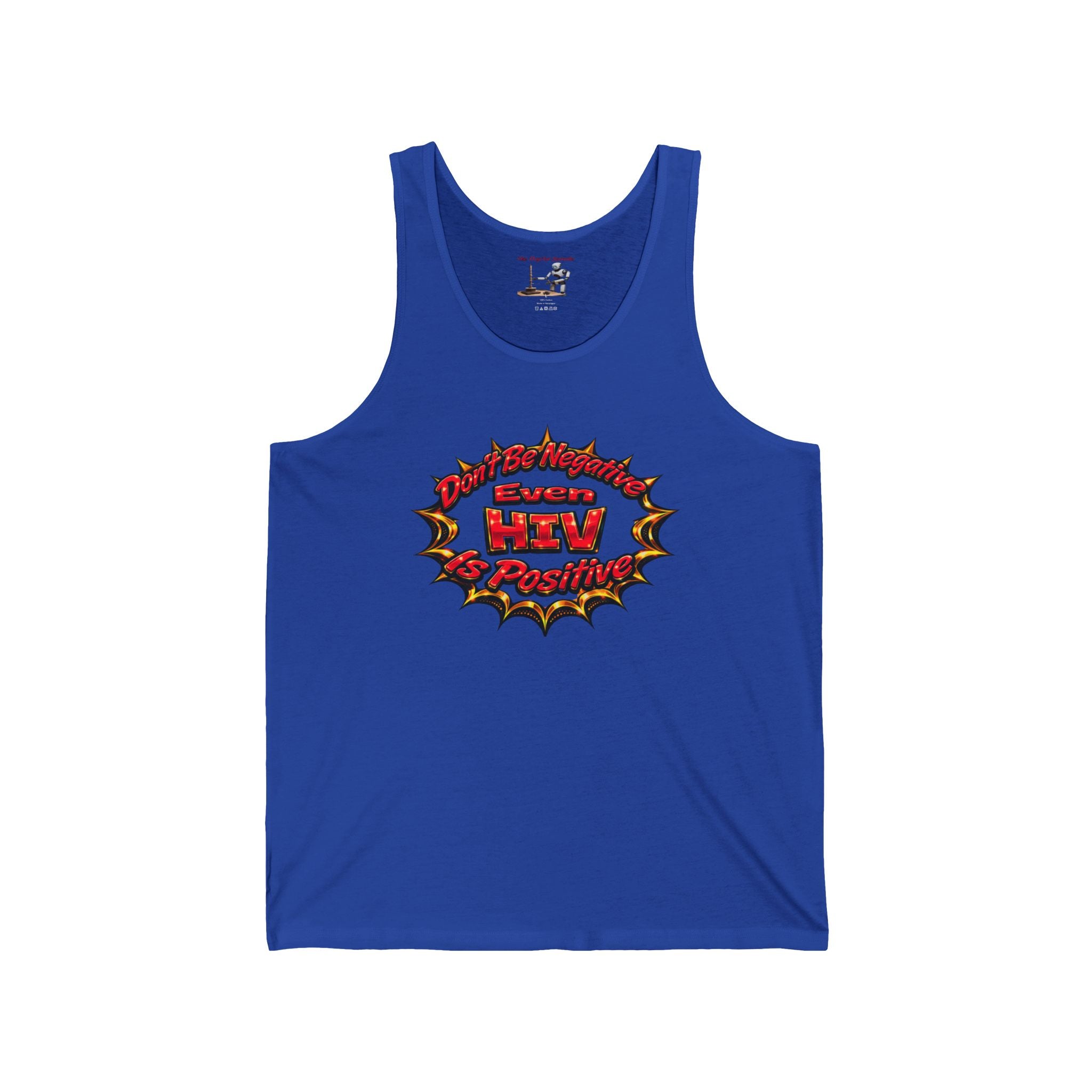 "Don’t Be Negative Even HIV Is Positive" Graphic Jersey Tank
