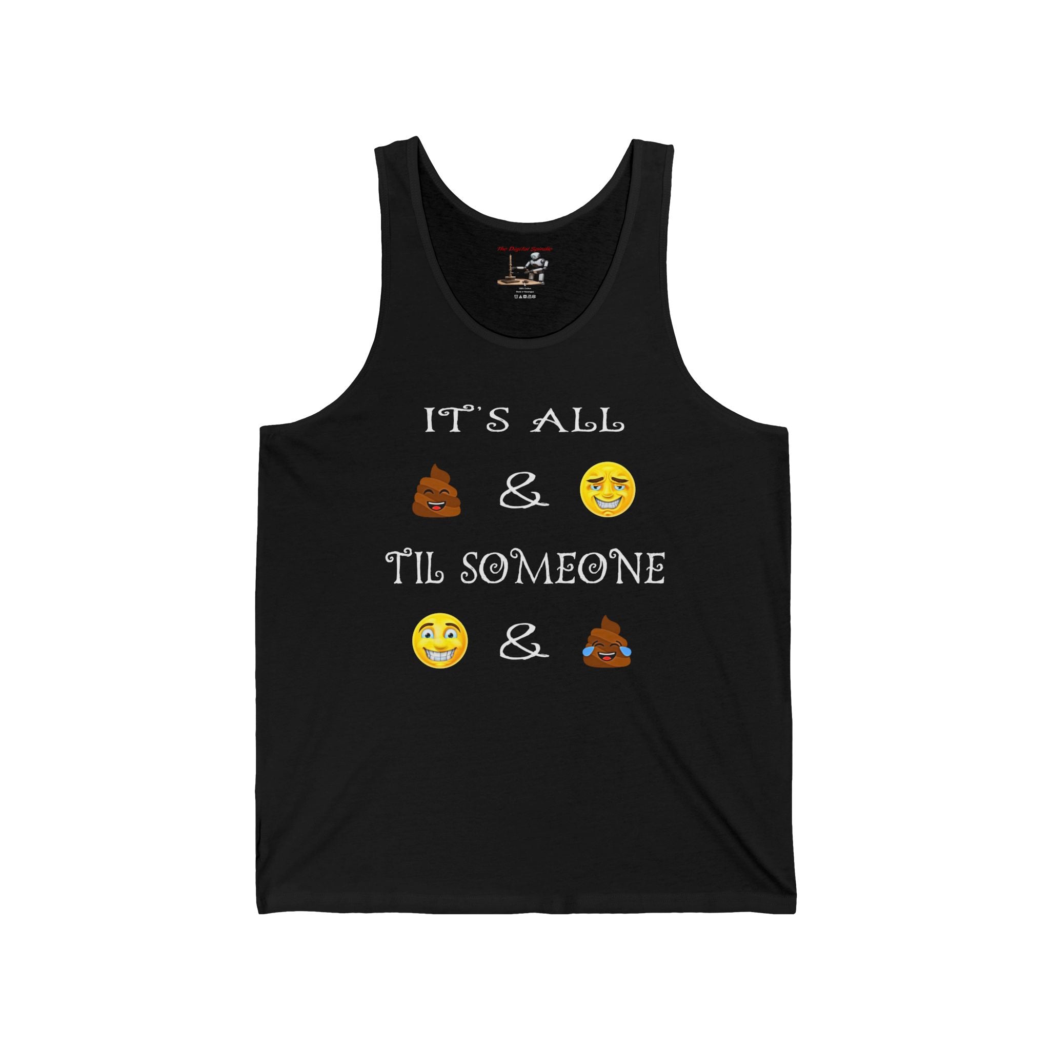 Funny Emoji Quote Tank Top — "It's All  &  Til Someone  & " Casual Graphic Tank