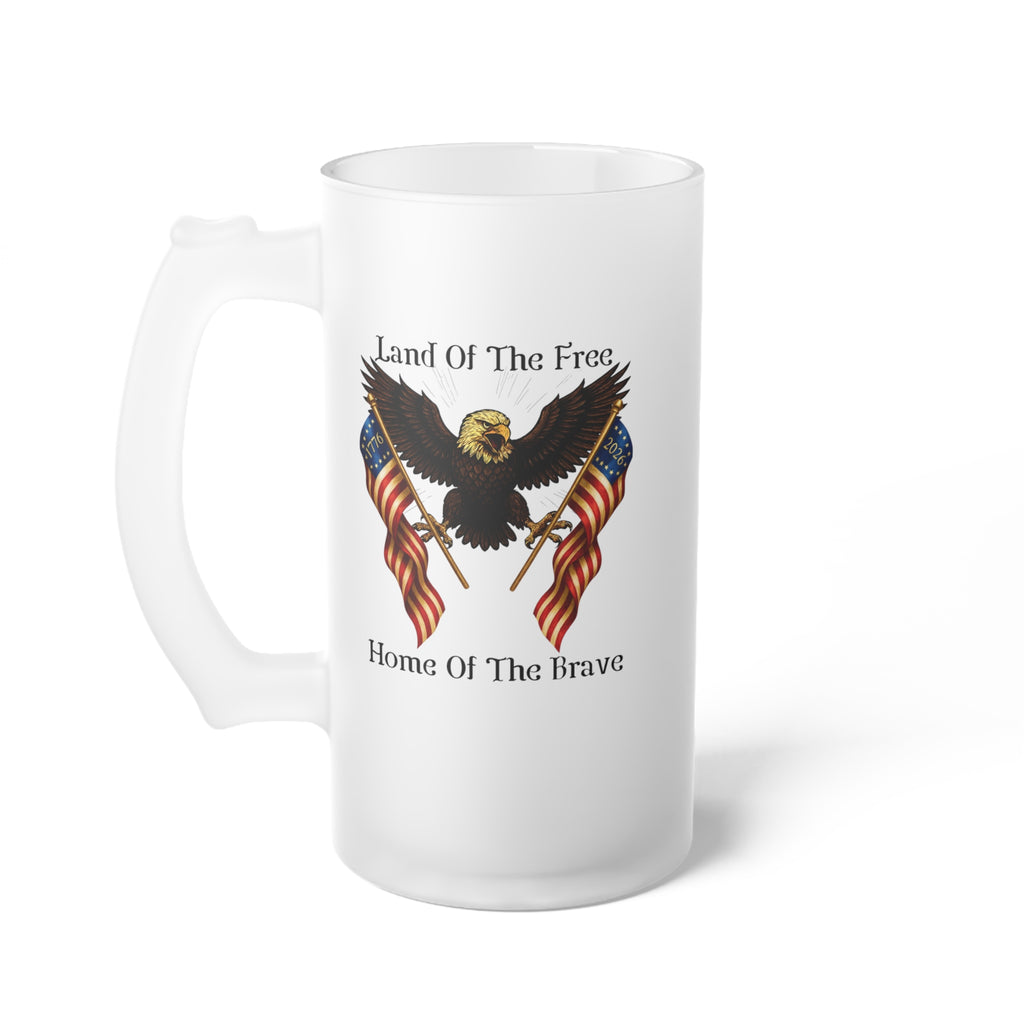 Land of the Free Home of the Brave Frosted Beer Mug