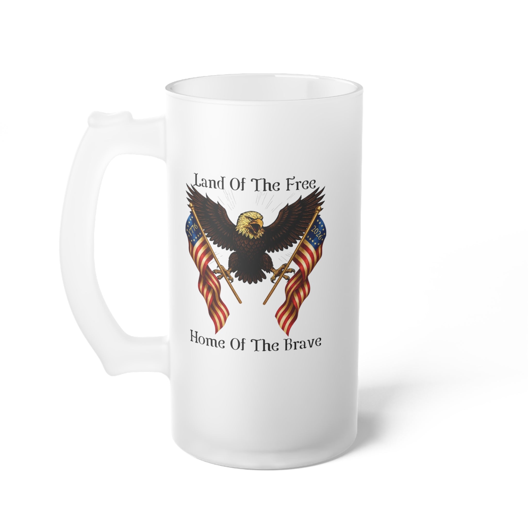 Land of the Free Home of the Brave Frosted Beer Mug