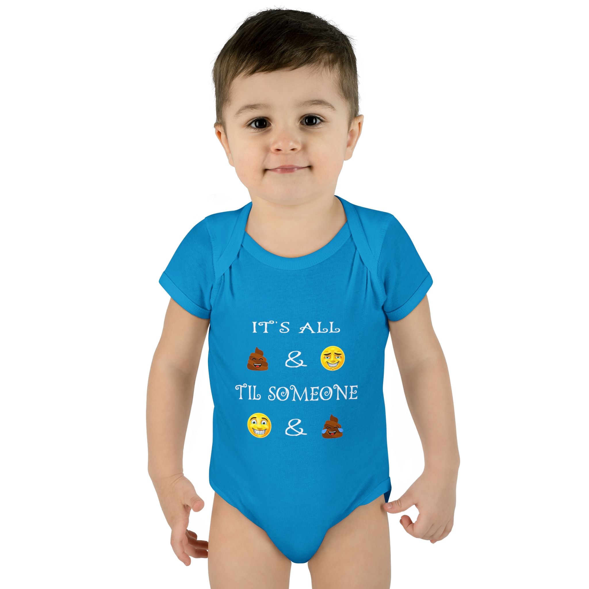Infant Bodysuit: "It's All  &  'Til Someone  & " Funny Baby Onesie