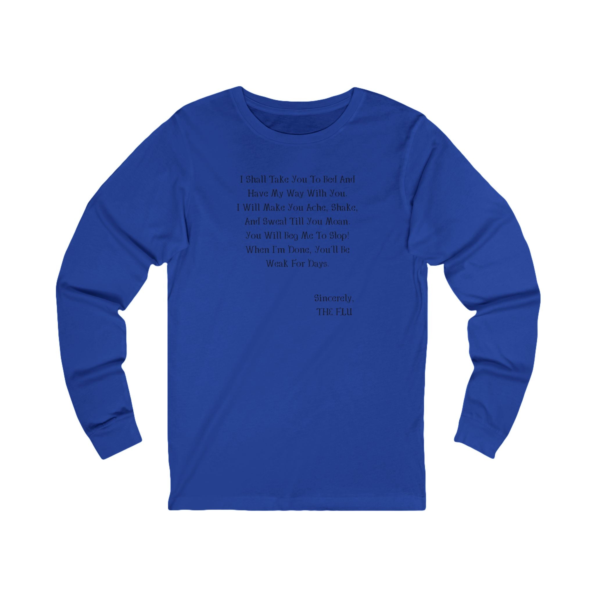 ‘Sincerely, The Flu’ Long Sleeve Tee