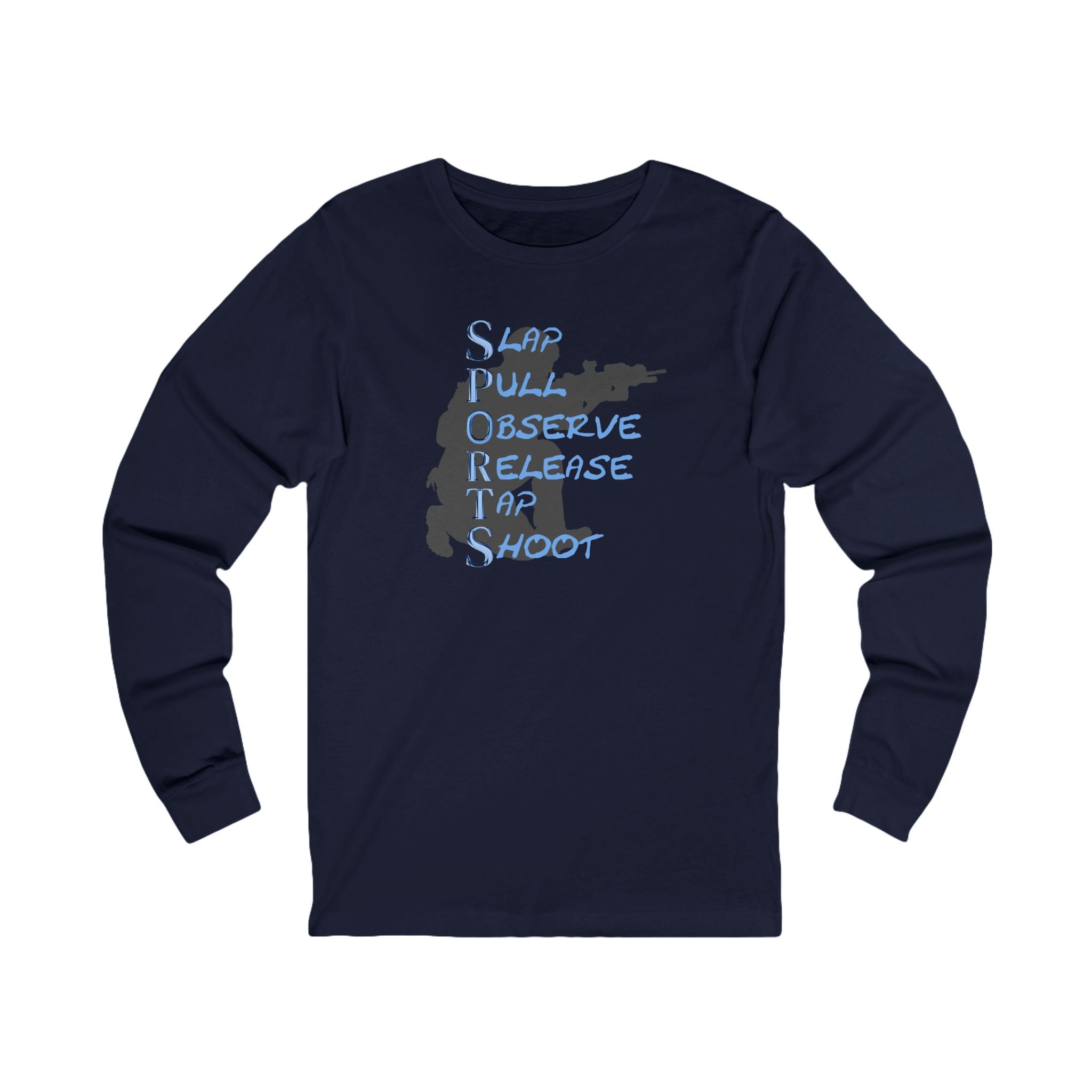 SPORTS Long Sleeve Tee — "Stop, Observe, Release, Then Shoot" Graphic