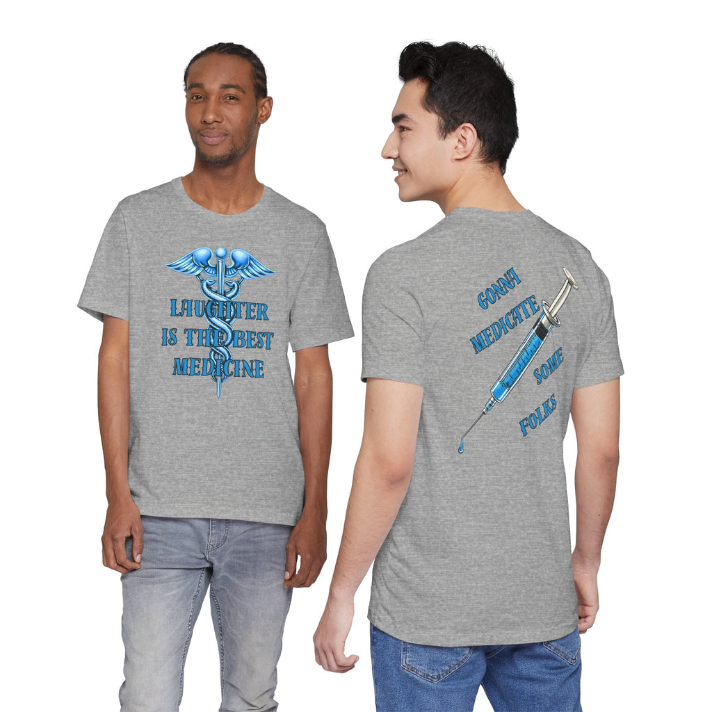 Laughter Is The Best Medicine Tee — Funny Nurse & Medic Caduceus T-Shirt