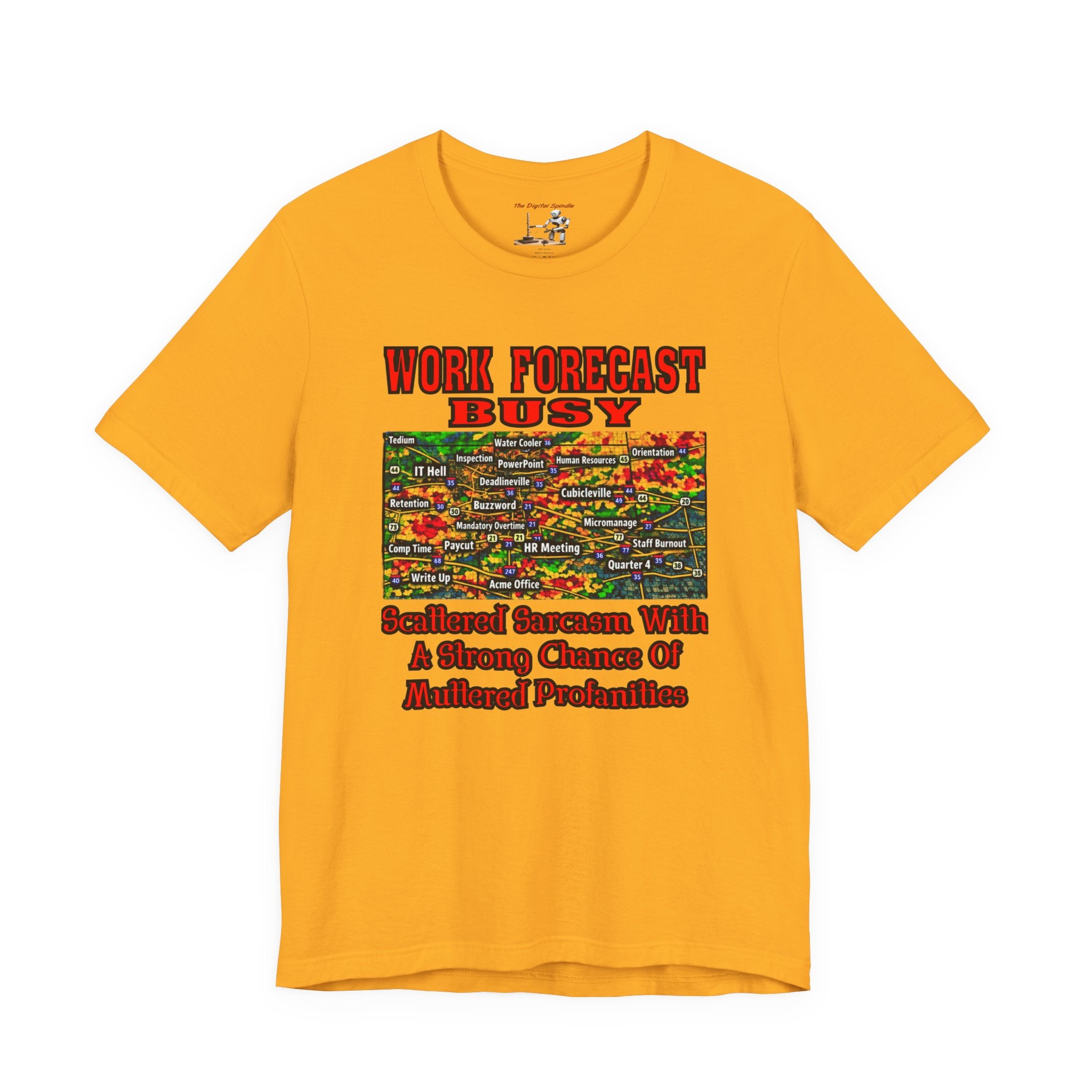 Work Forecast Busy T-Shirt