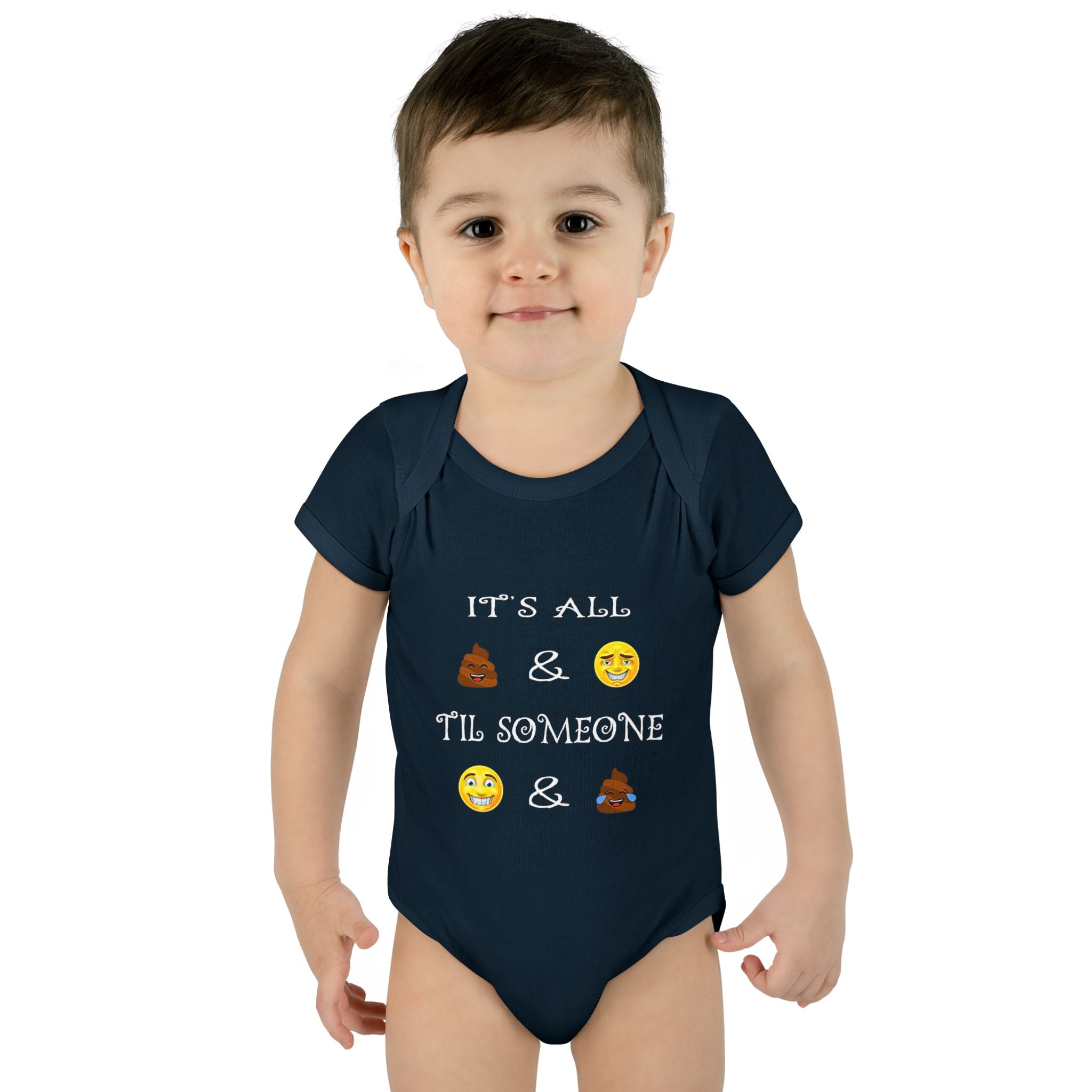 Infant Bodysuit: "It's All  &  'Til Someone  & " Funny Baby Onesie