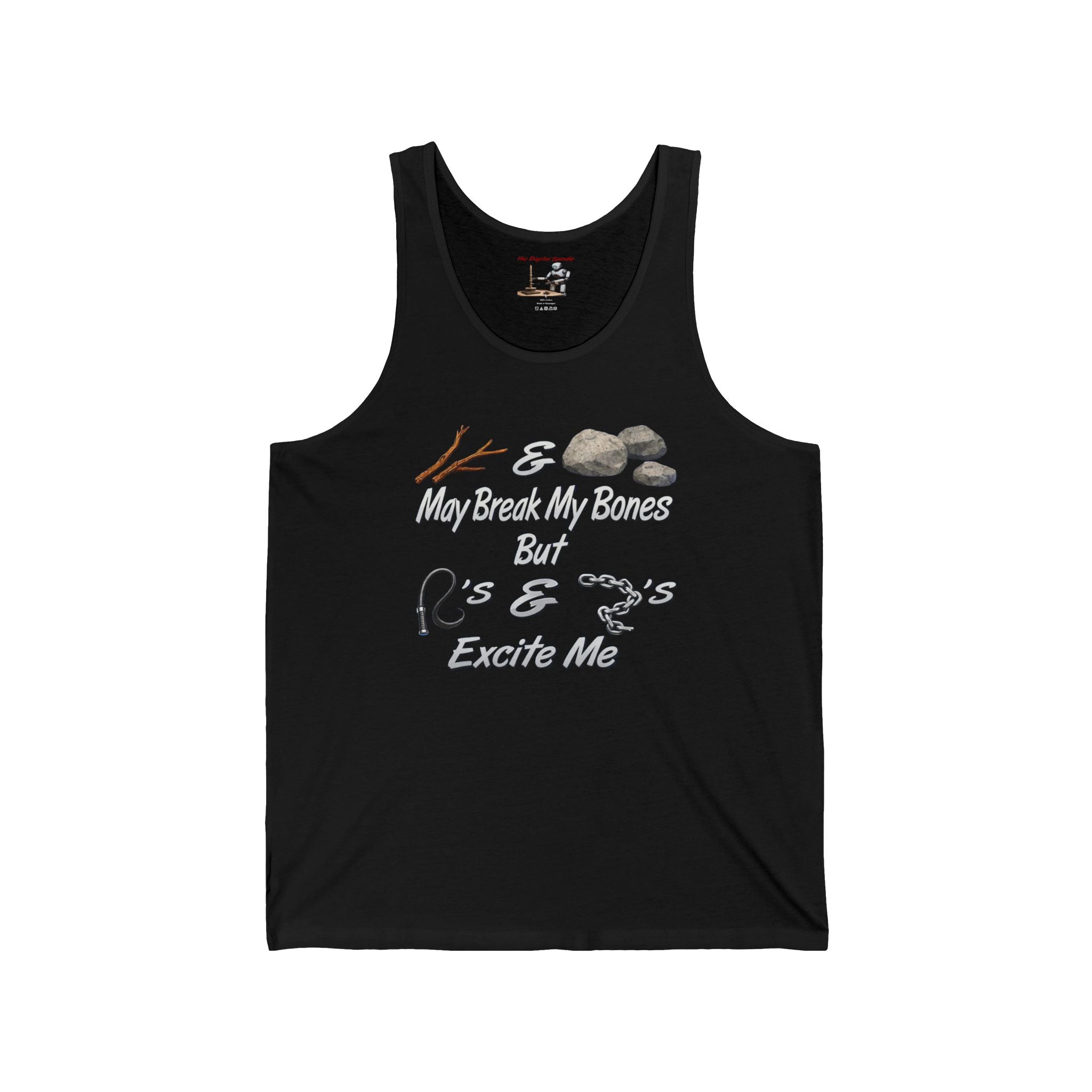 Tank Top — "Sticks & Stones May Break My Bones But Whips & Chains Excite Me"