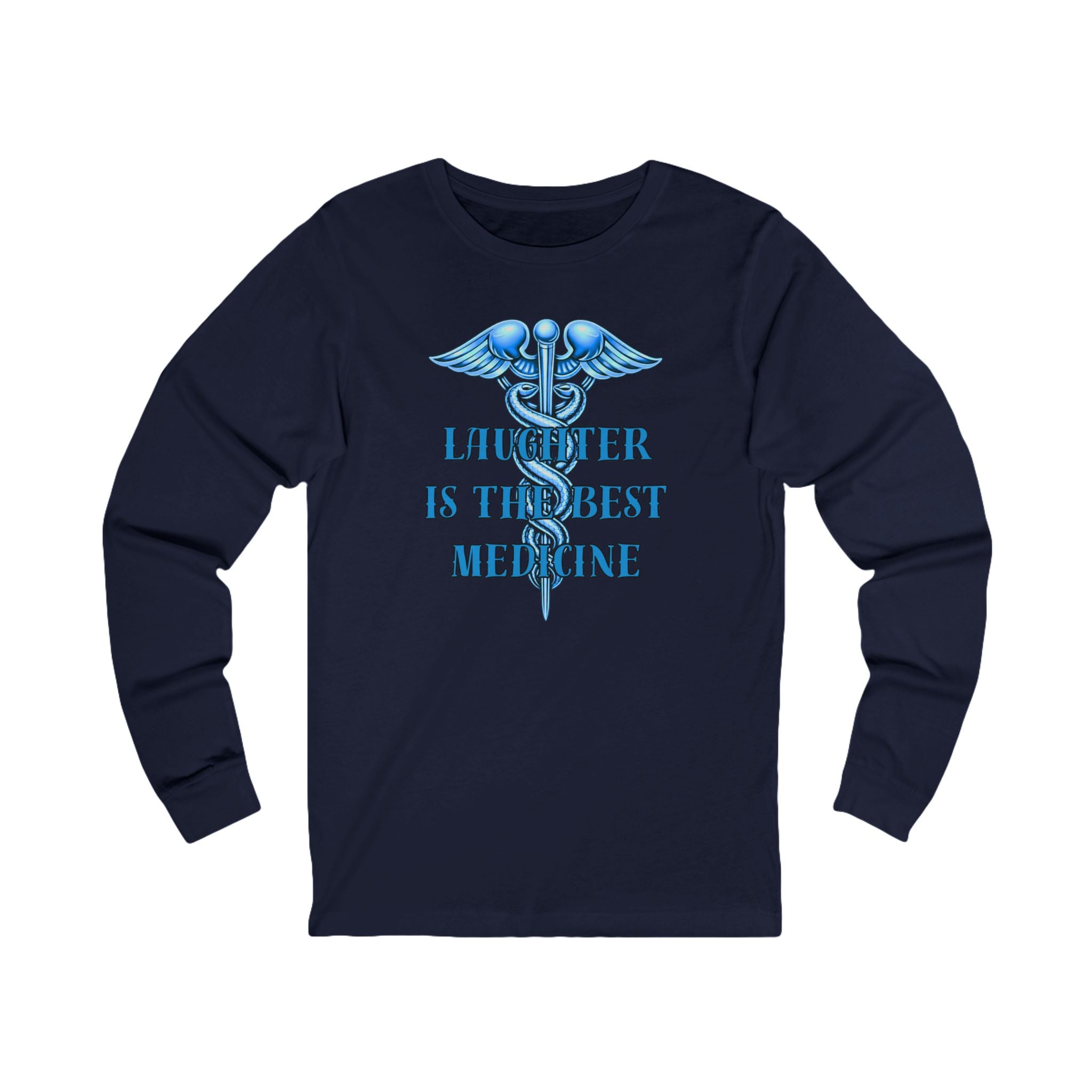 Laughter Is The Best Medicine Front And Back Long Sleeve Tee — Funny Medical Caduceus Shirt