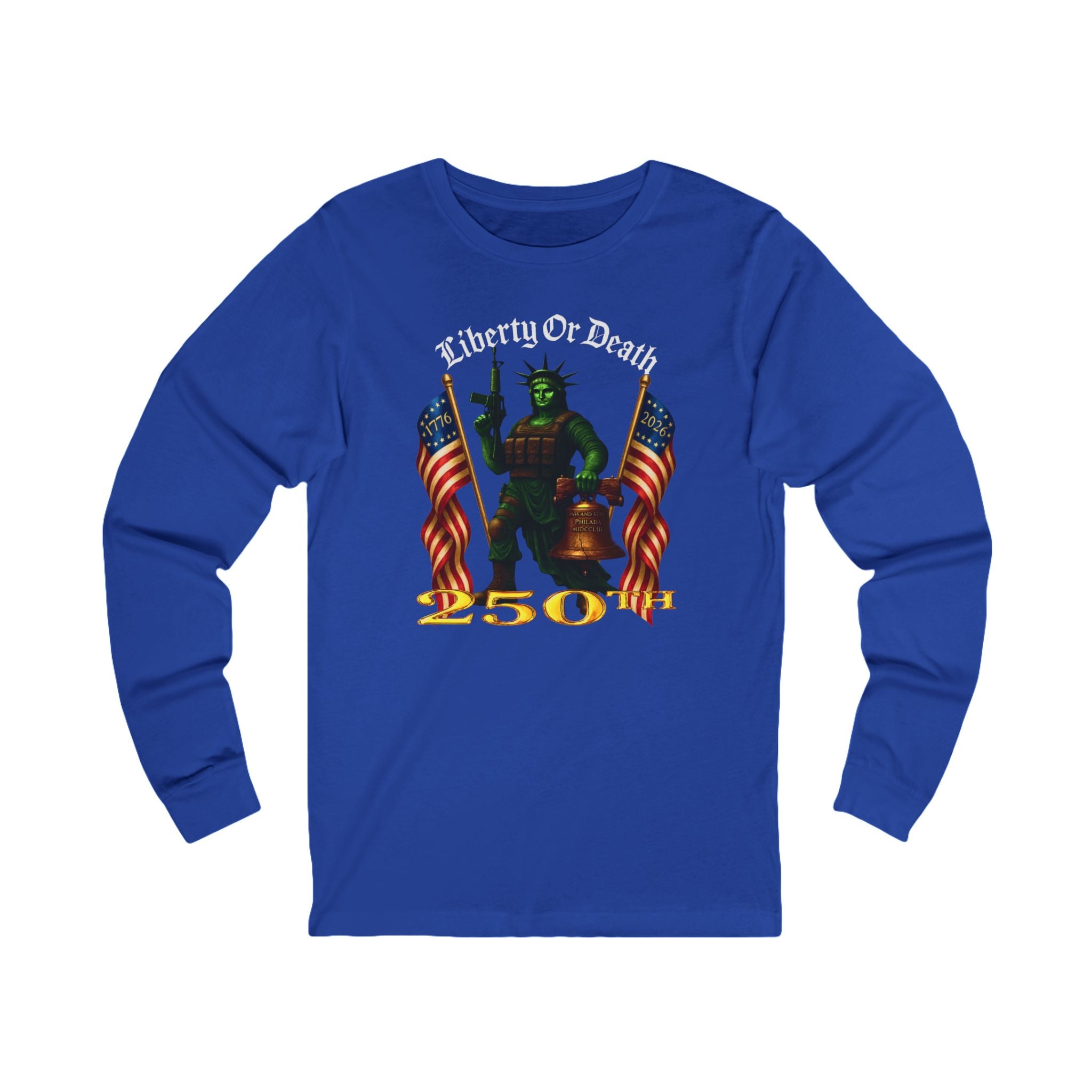 Liberty or Death 250th Anniversary Long Sleeve Tee