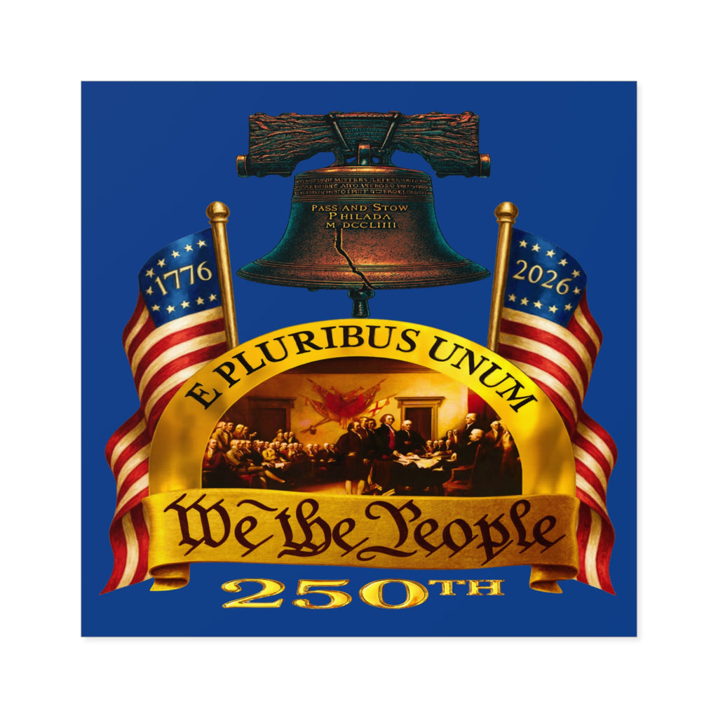 4" × 4" We the People 250th Anniversary Patriotic Square Sticker (Indoor/Outdoor)