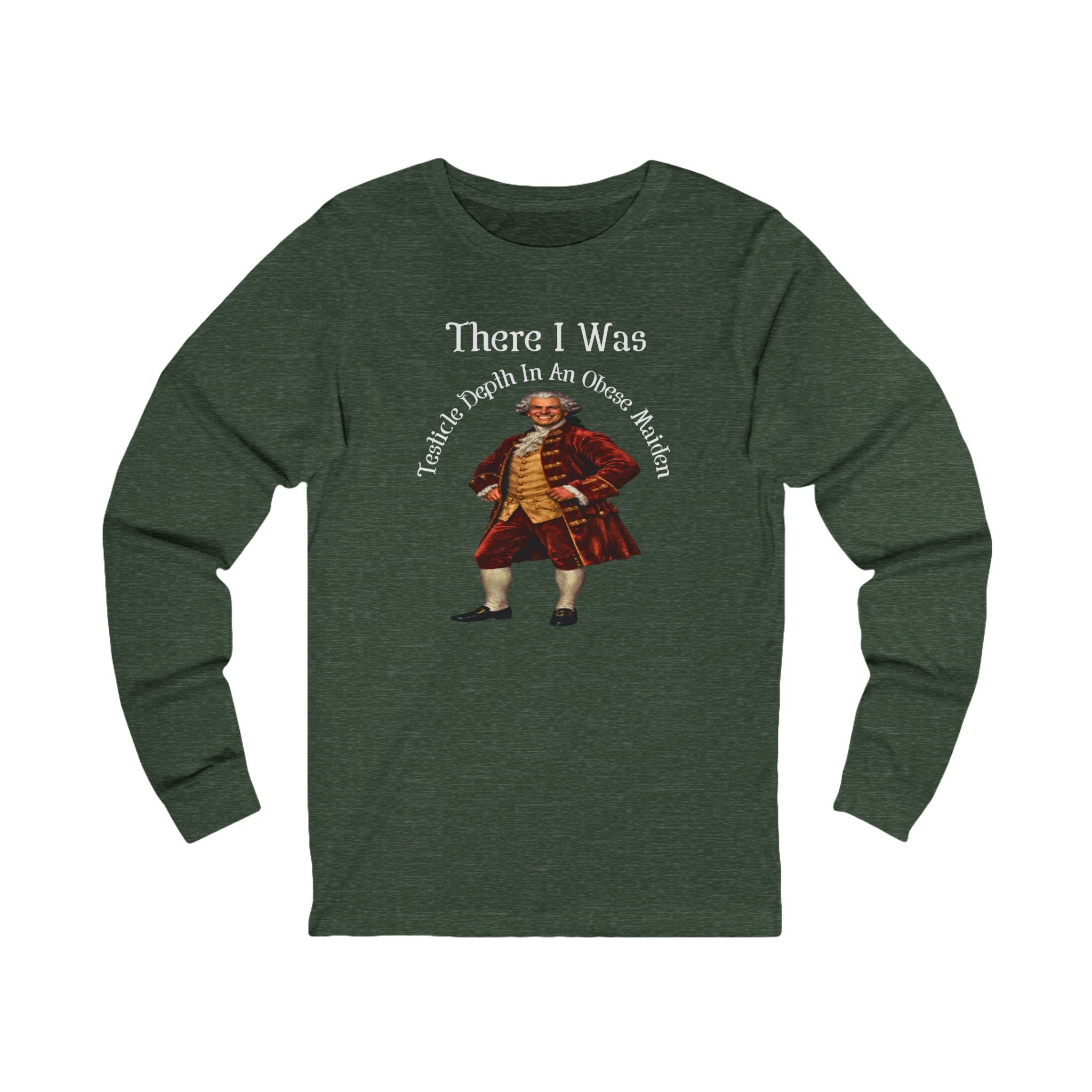 There I Was Long Sleeve Tee