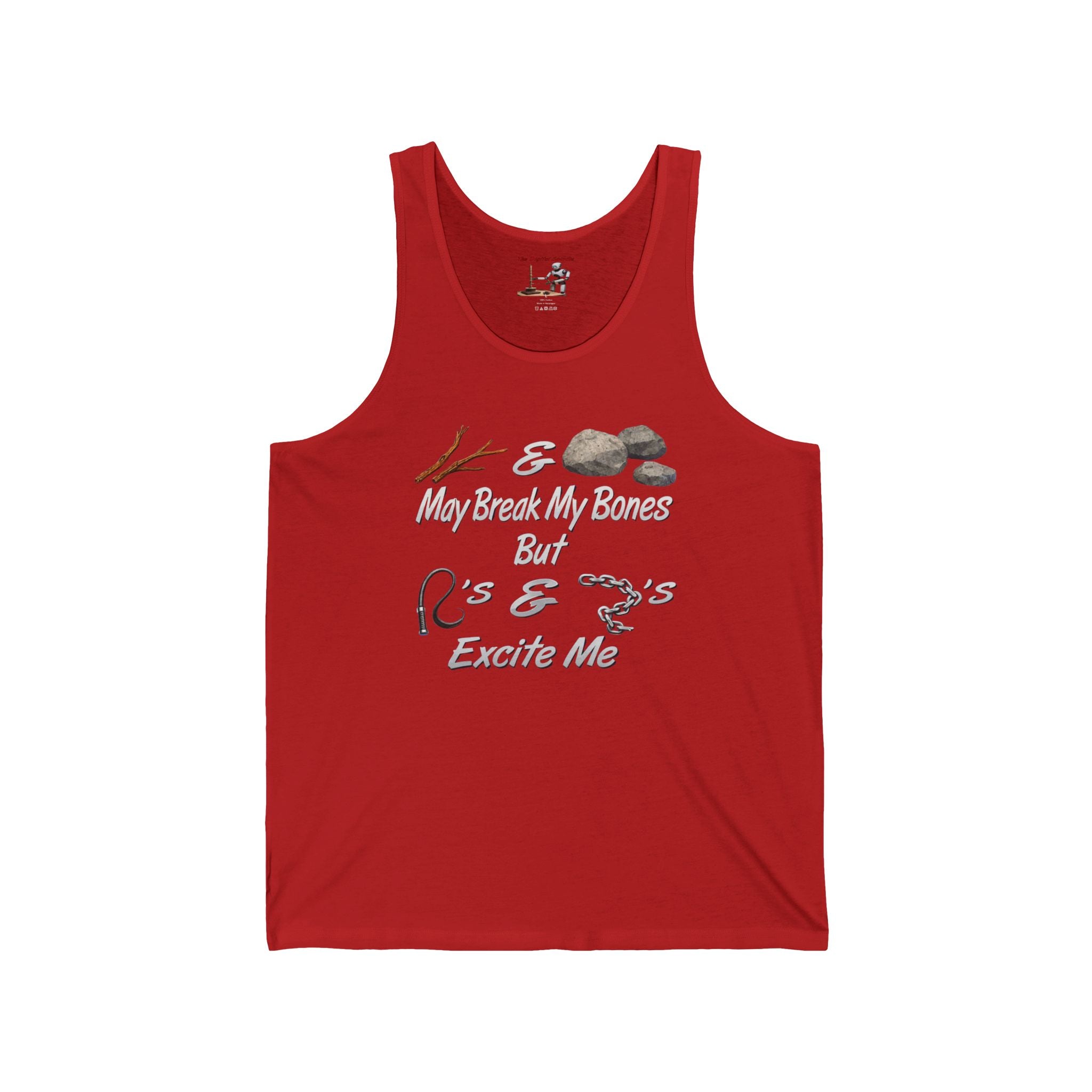 Tank Top — "Sticks & Stones May Break My Bones But Whips & Chains Excite Me"