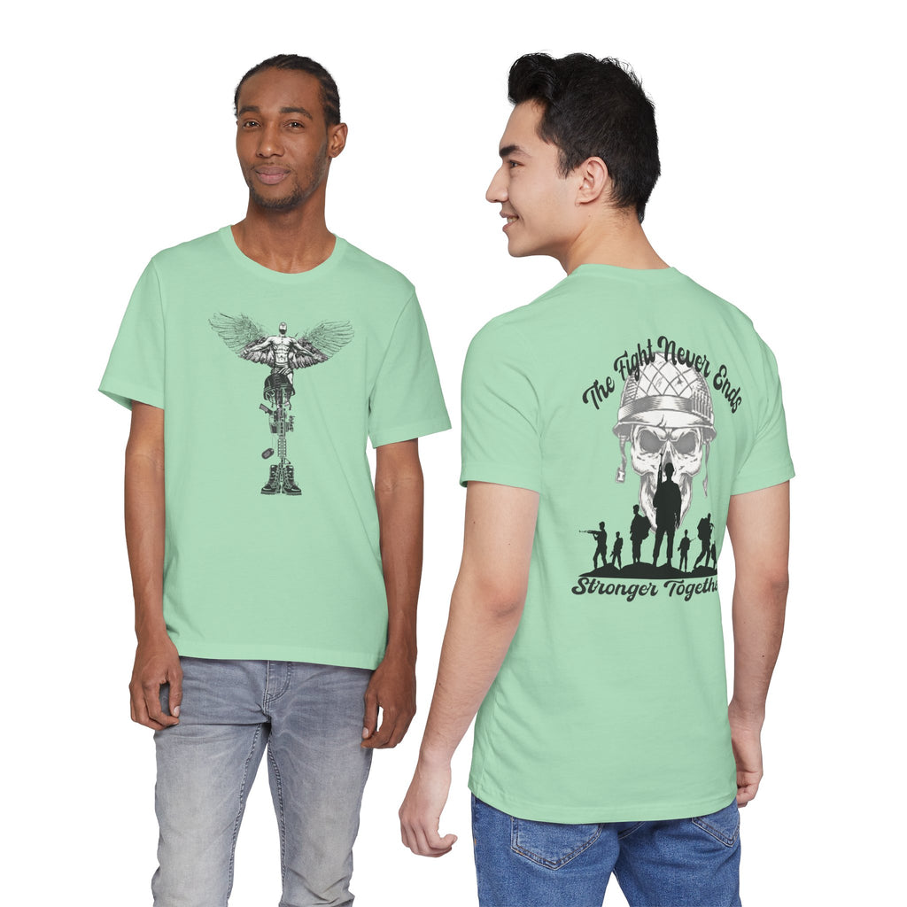 Military Tribute T-Shirt — "The Fight Never Ends" Veteran Stronger Together Tee