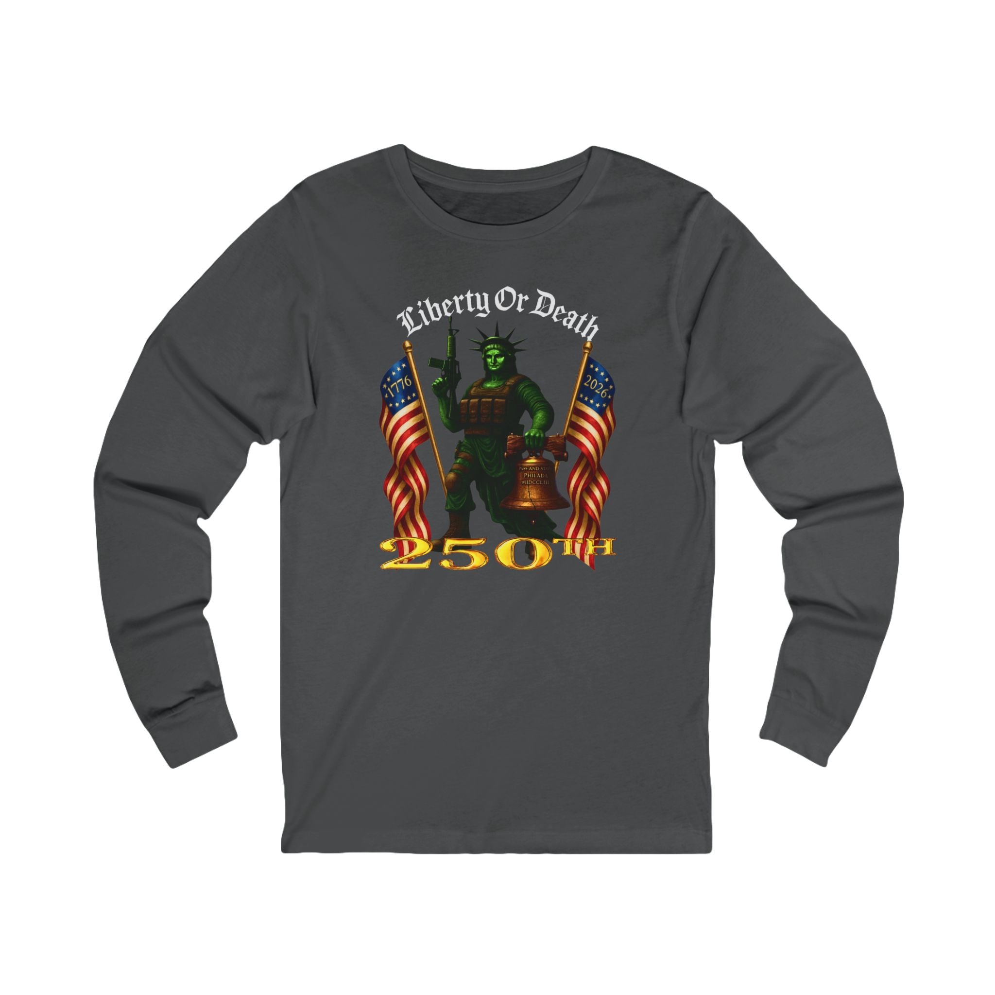 Liberty or Death 250th Anniversary Long Sleeve Tee
