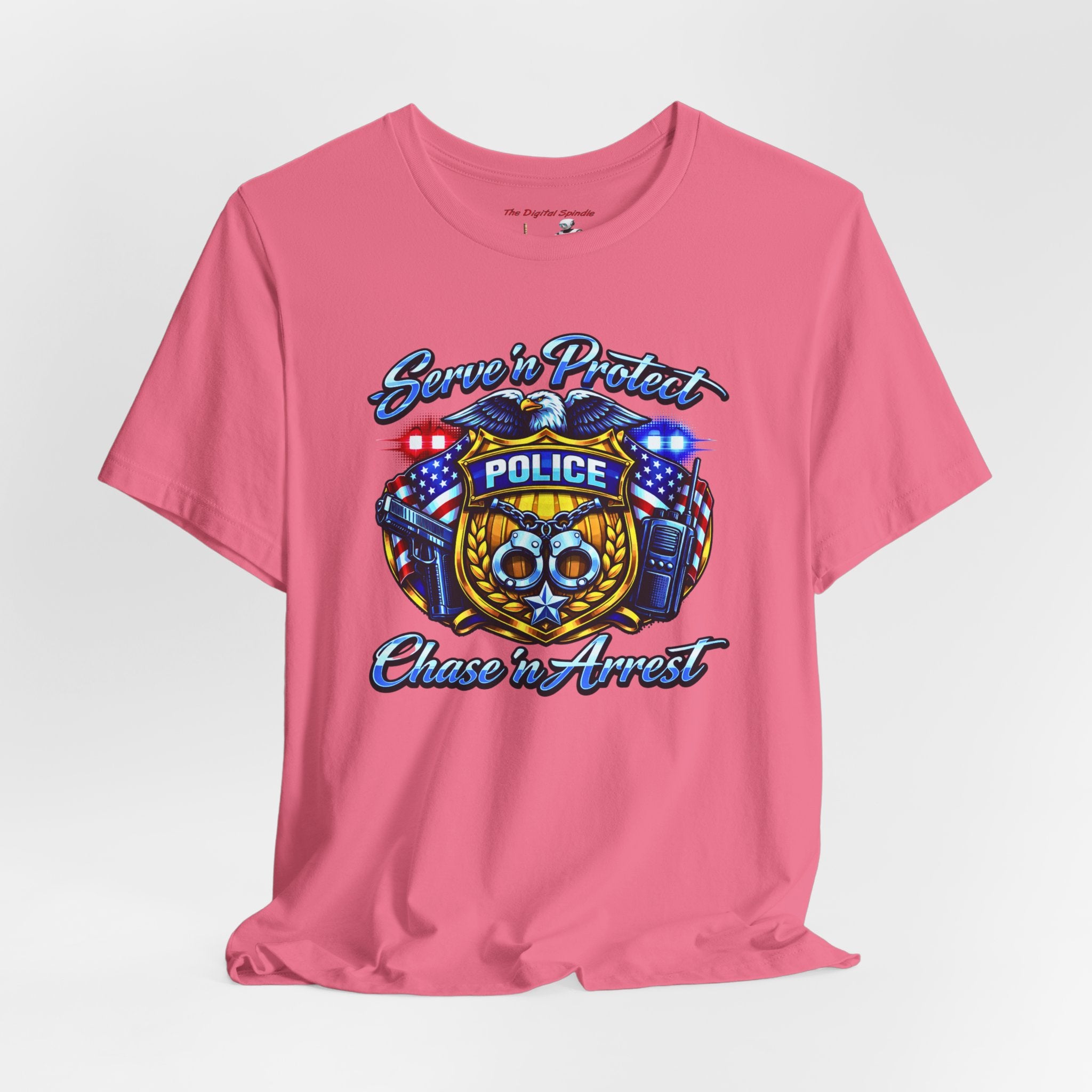 "Serve 'n Protect, Chase 'n Arrest" Patriotic Law Enforcement T-Shirt
