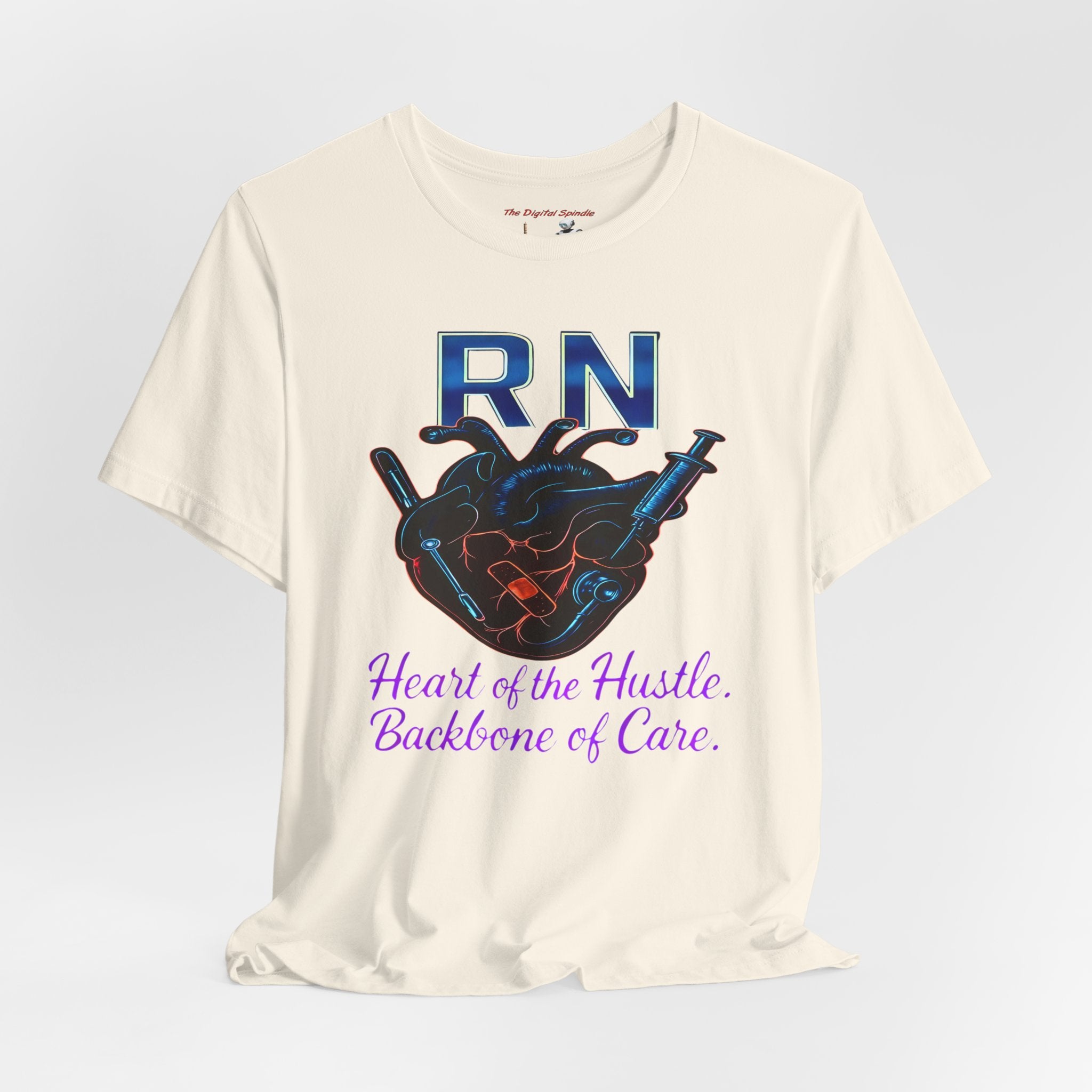 RN Heart of the Hustle, Backbone of Care Nurse T-Shirt