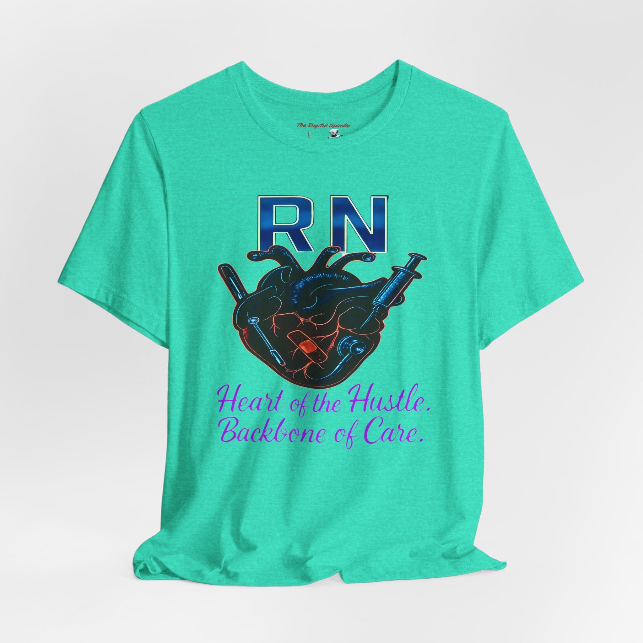 RN Heart of the Hustle, Backbone of Care Nurse T-Shirt