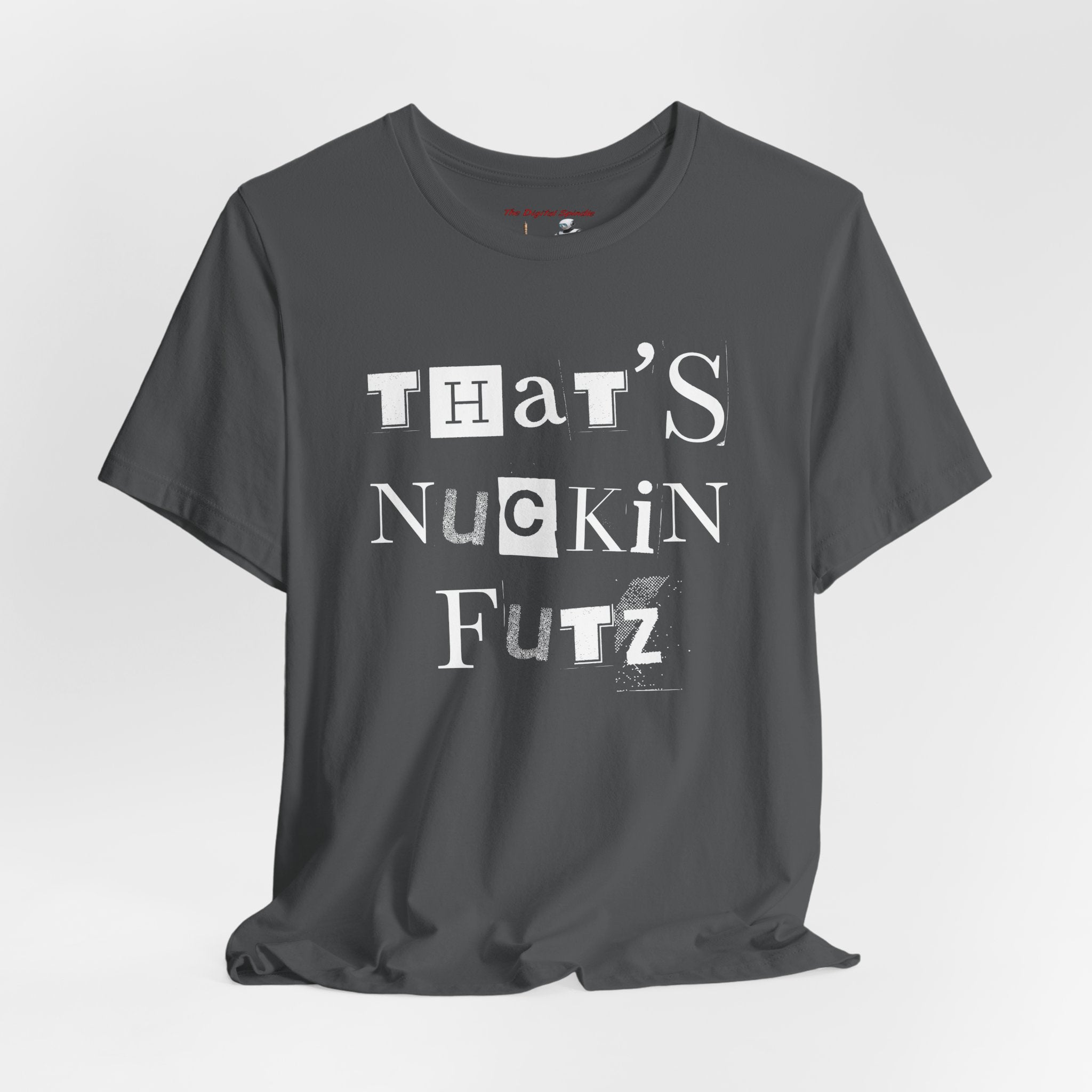 "That's Nuckin Futz" Tee
