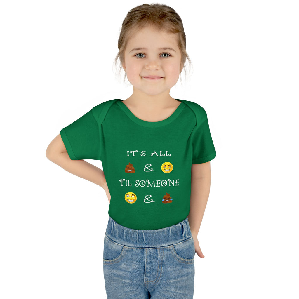 Infant Bodysuit: "It's All  &  'Til Someone  & " Funny Baby Onesie