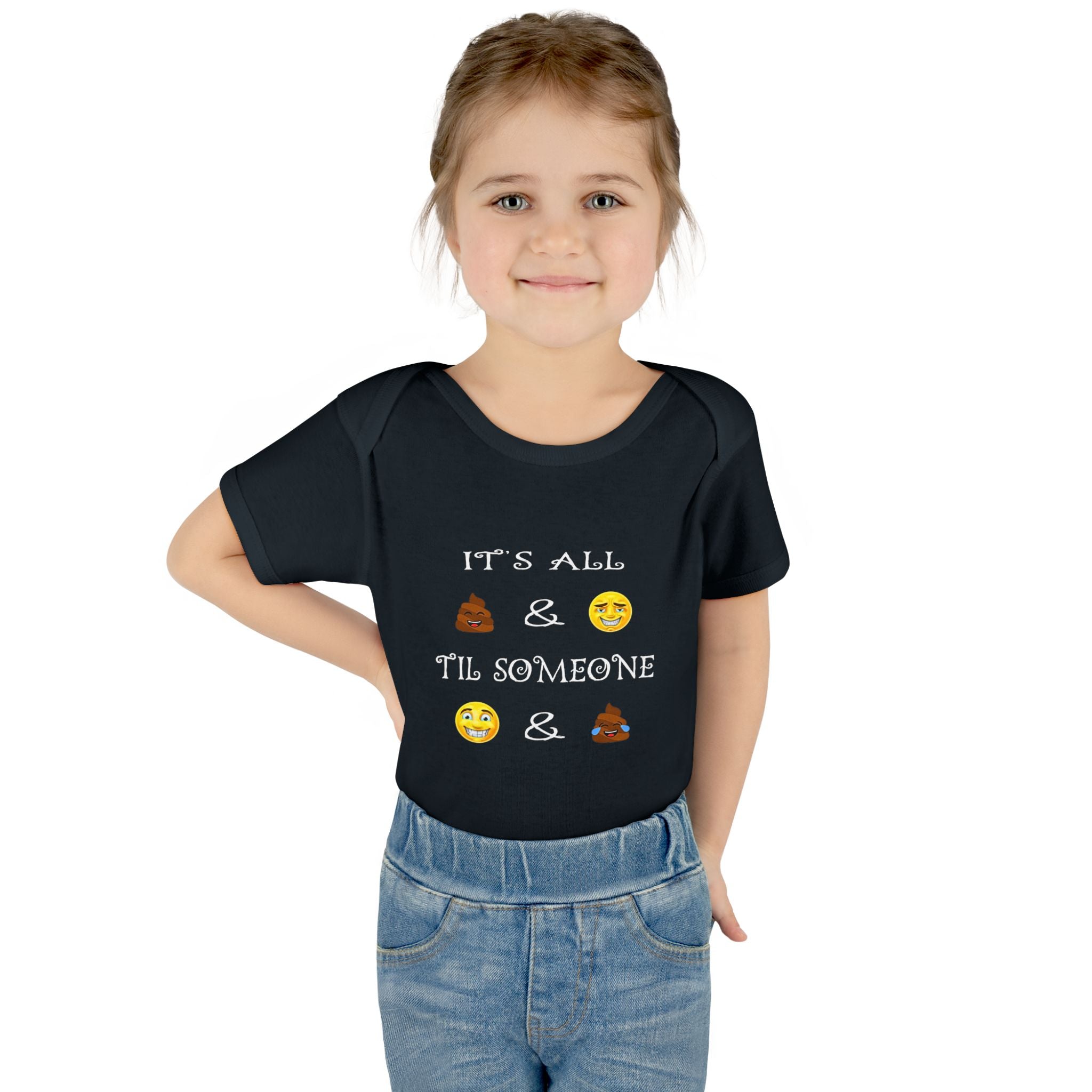Infant Bodysuit: "It's All  &  'Til Someone  & " Funny Baby Onesie