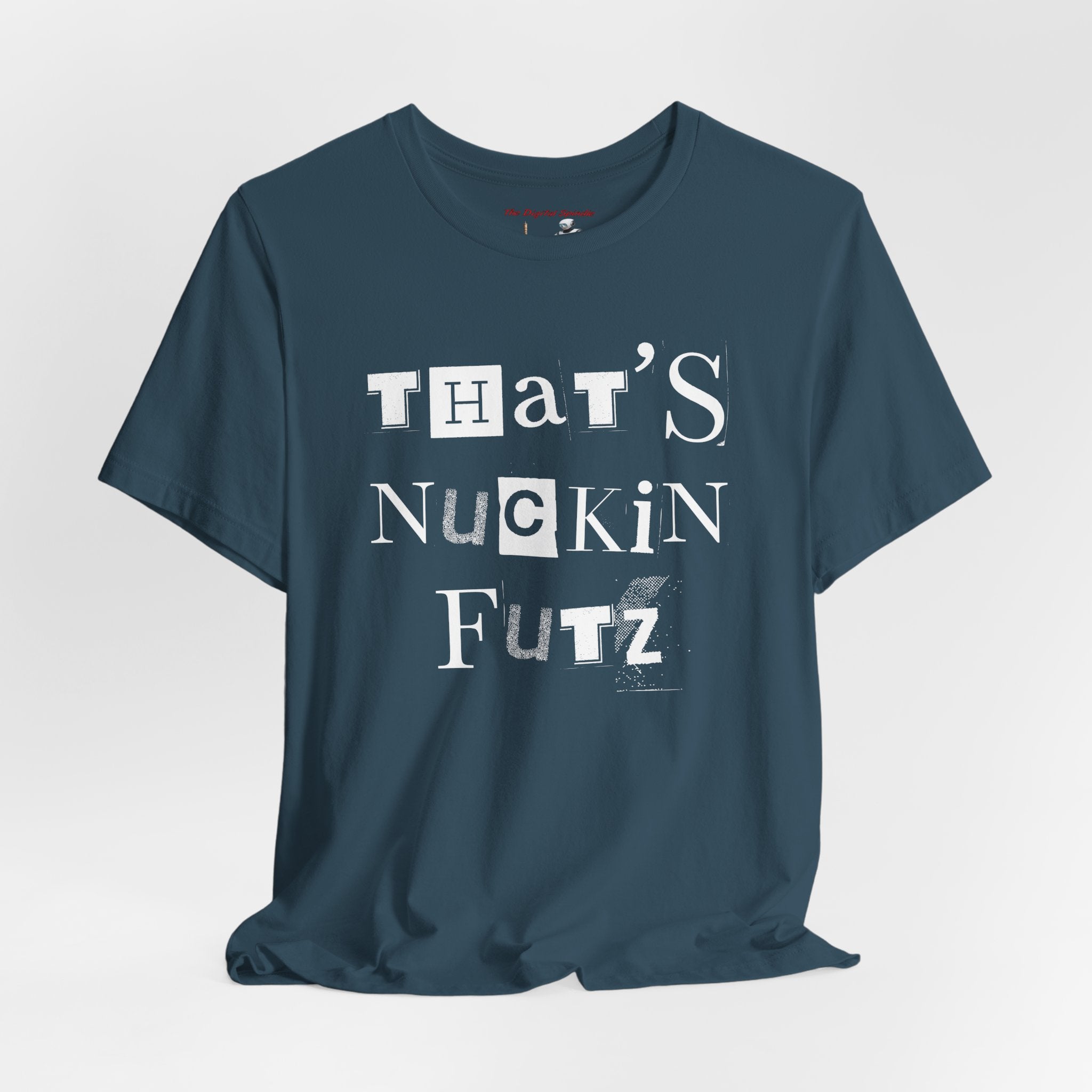 "That's Nuckin Futz" Tee