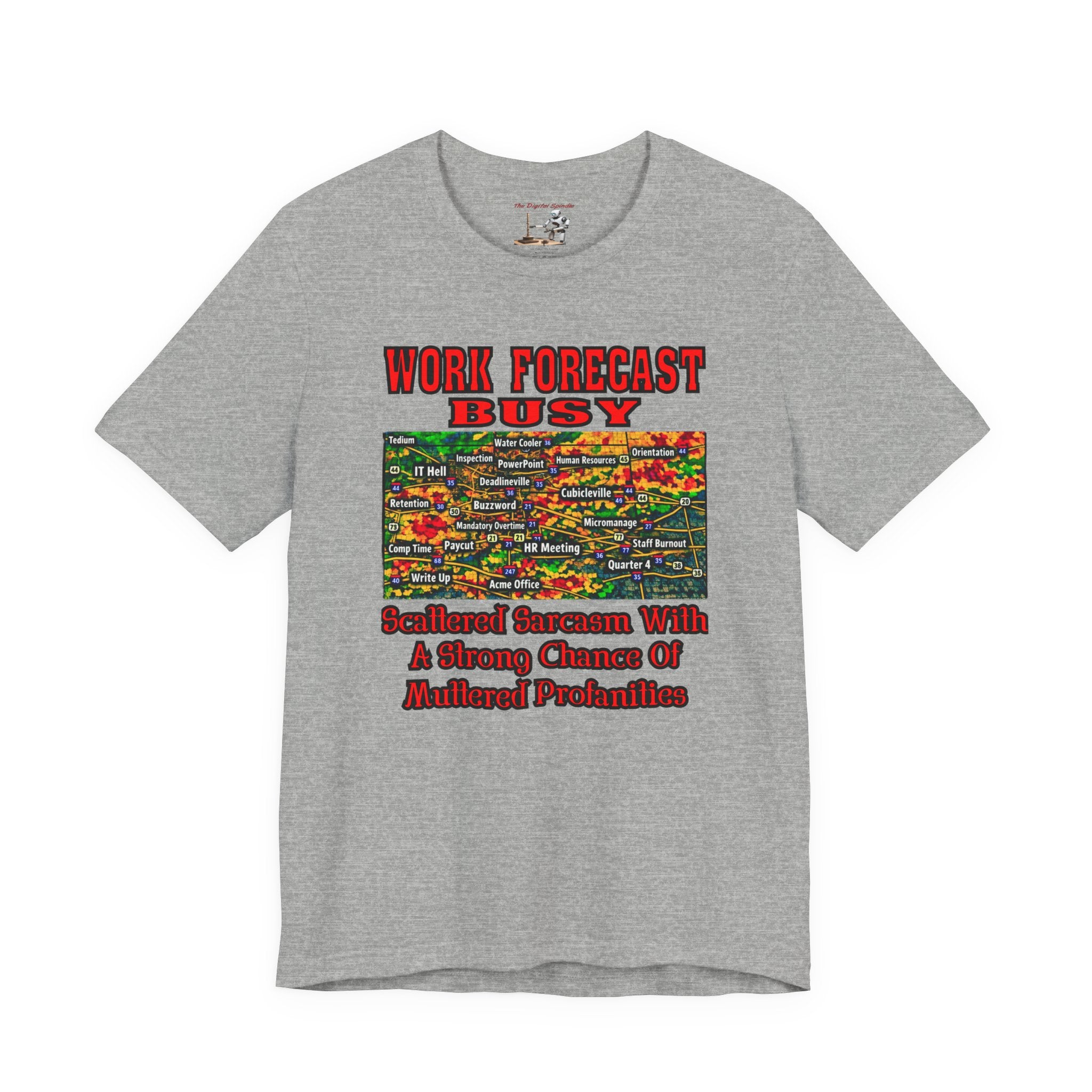 Work Forecast Busy T-Shirt