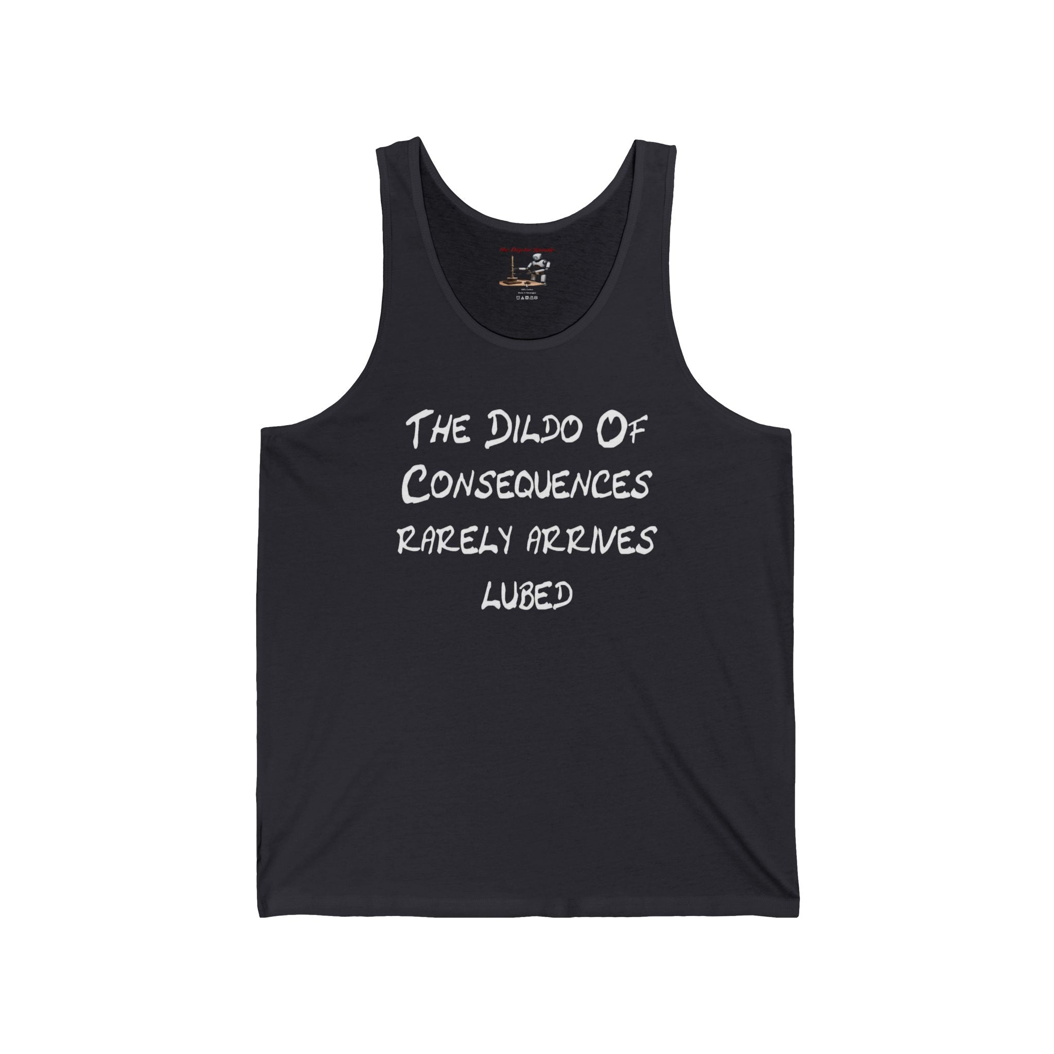 Funny Graphic Tank – "The Dildo of Consequences Rarely Arrives Lubed" Statement Tank Top