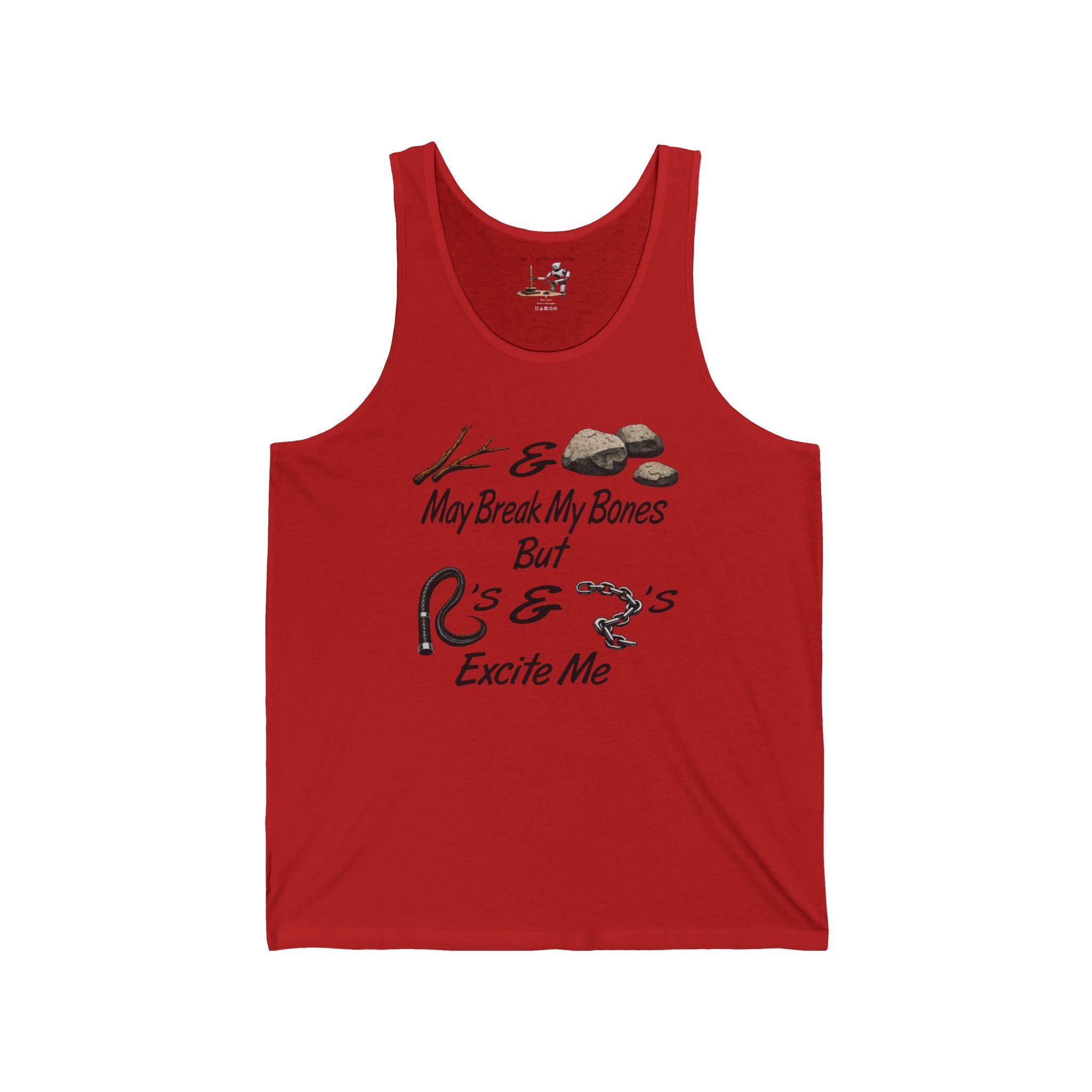 Tank Top – “Sticks & Stones May Break My Bones But Whips & Chains Excite Me”