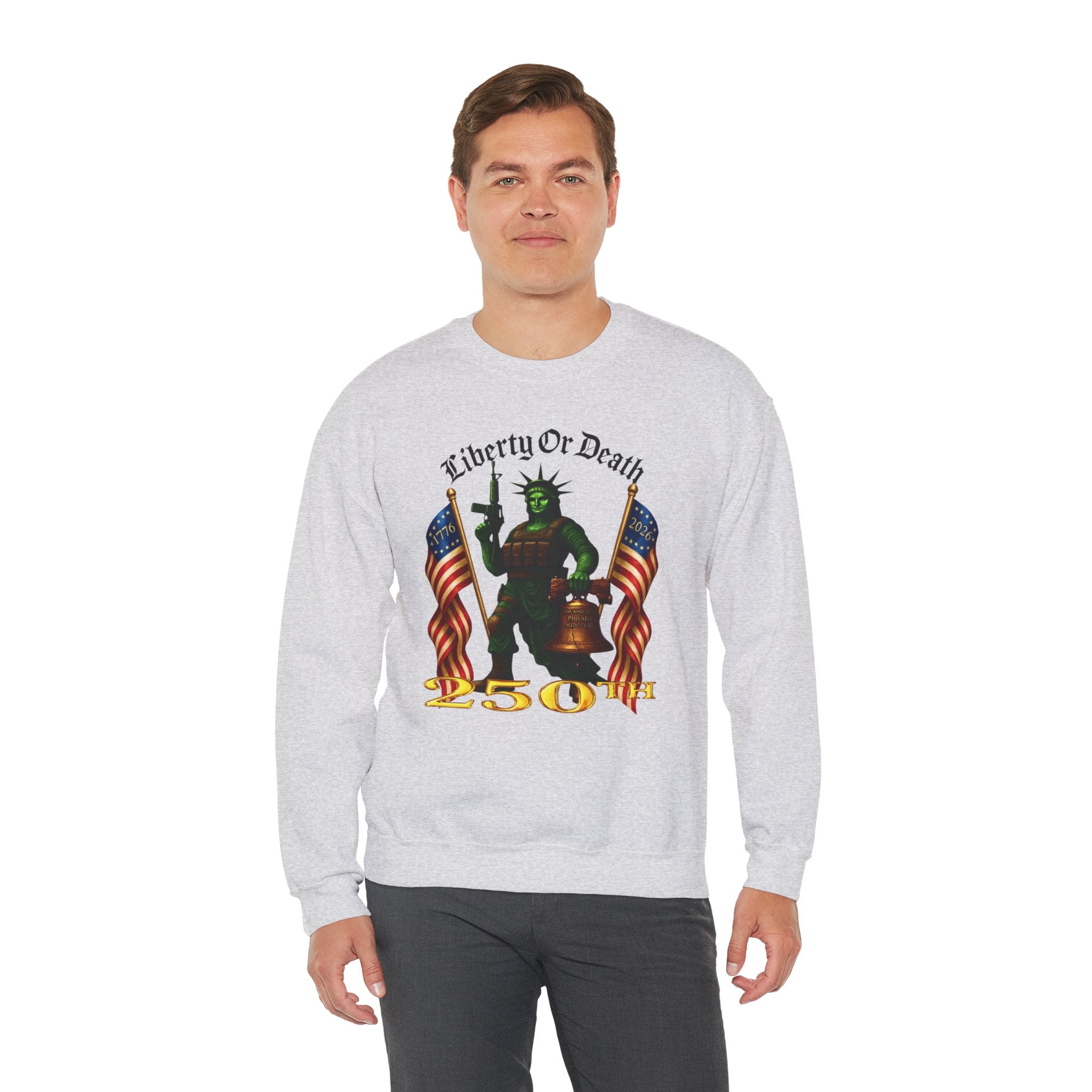 Liberty or Death 250th Crewneck Sweatshirt — Patriotic Statue of Liberty Design