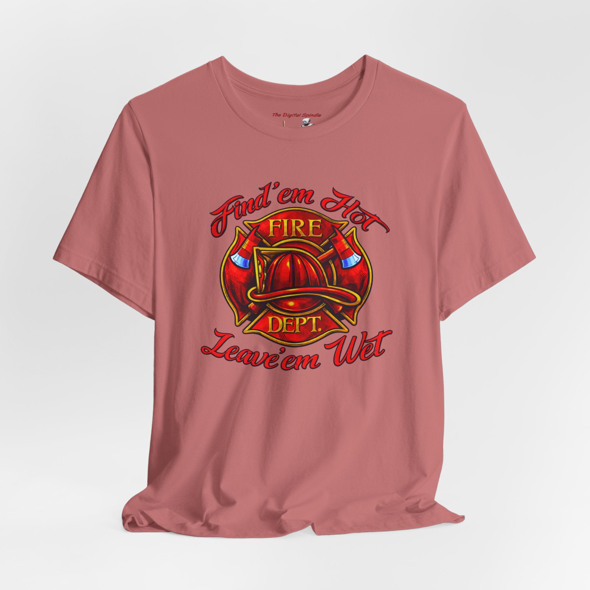 "Find 'em Hot, Leave 'em Wet" Firefighter Helmet Graphic T-Shirt