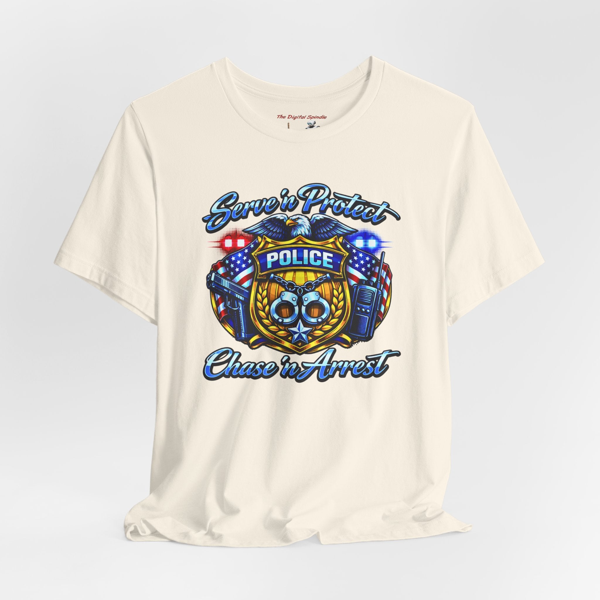 "Serve 'n Protect, Chase 'n Arrest" Patriotic Law Enforcement T-Shirt