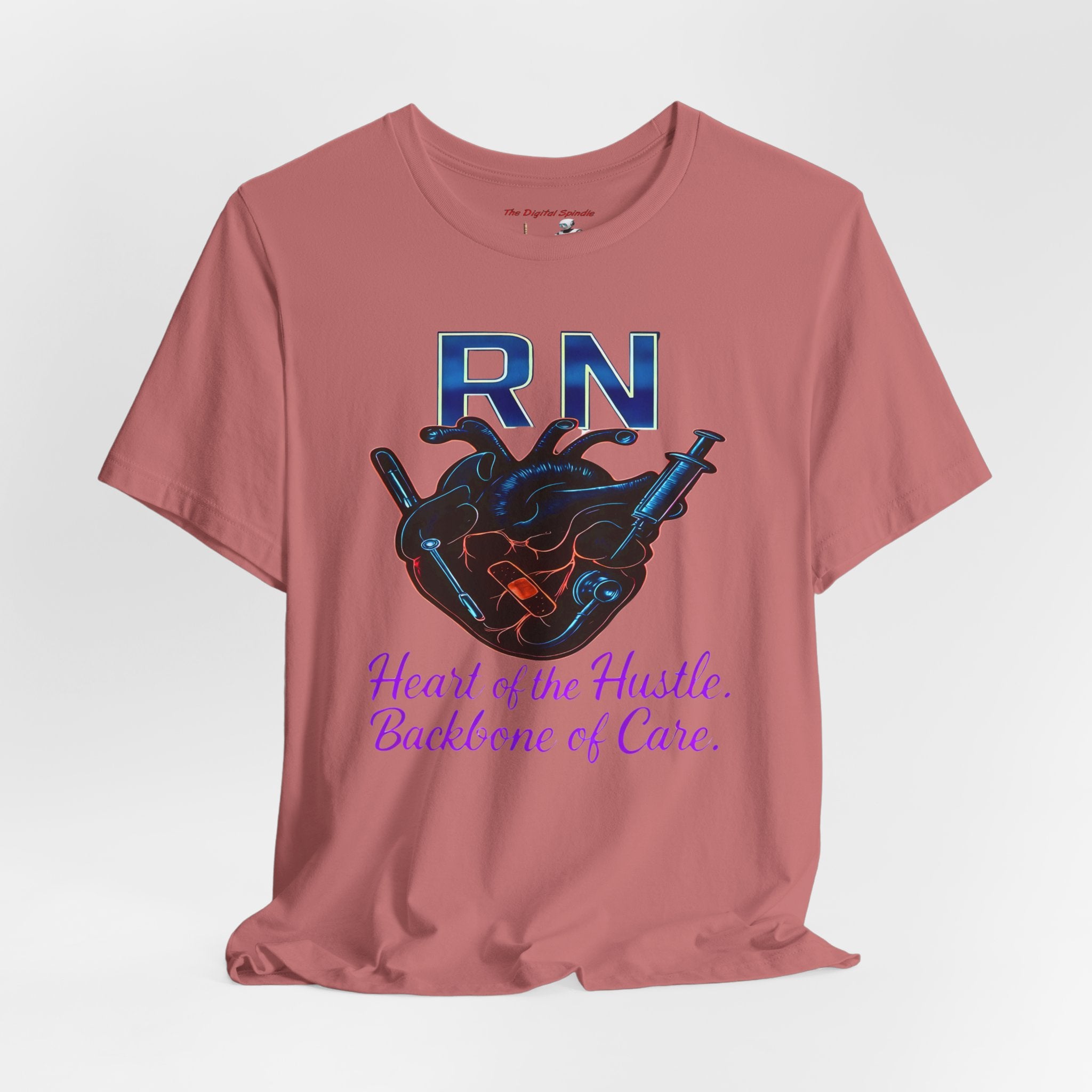 RN Heart of the Hustle, Backbone of Care Nurse T-Shirt