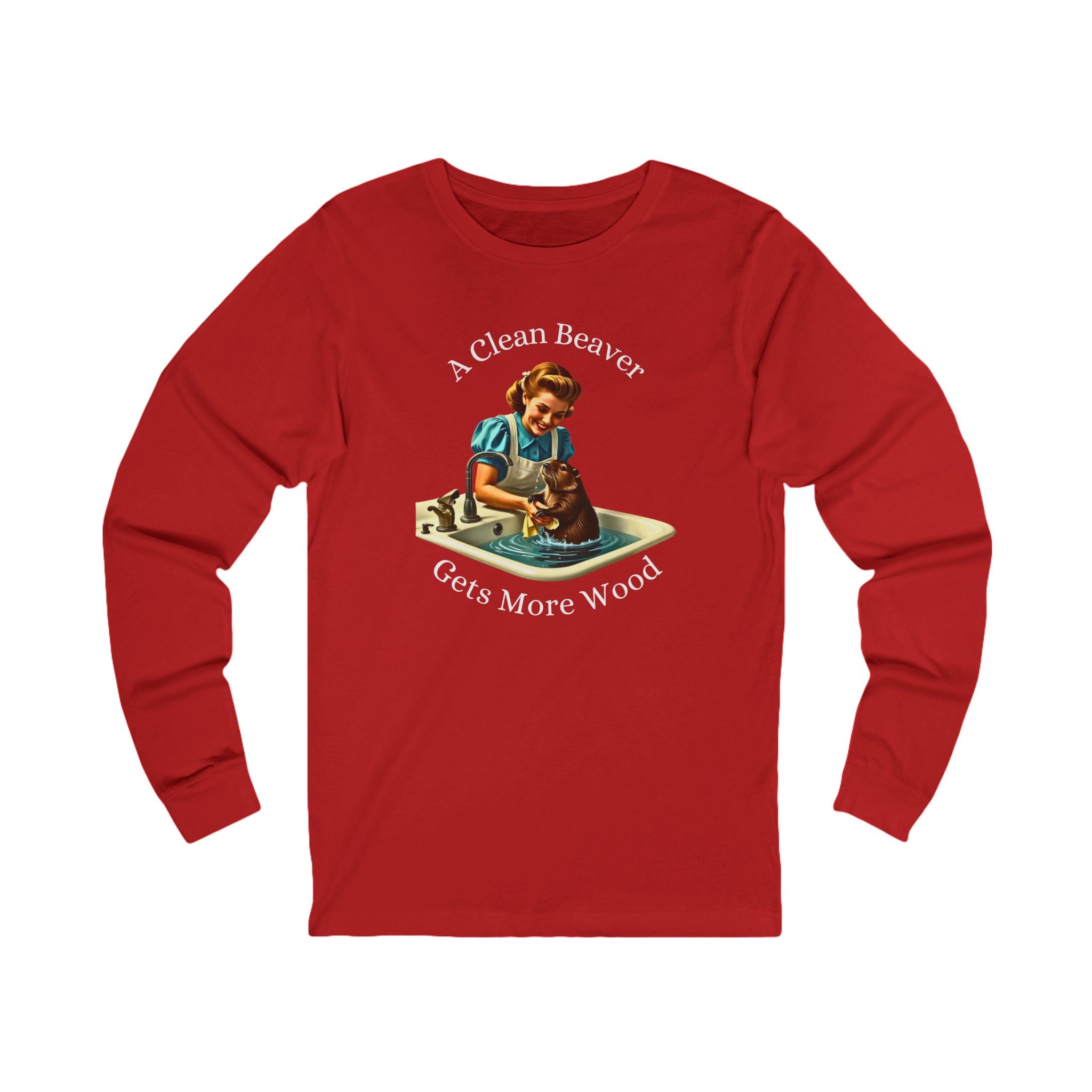 "A Clean Beaver Gets More Wood" Long Sleeve Tee