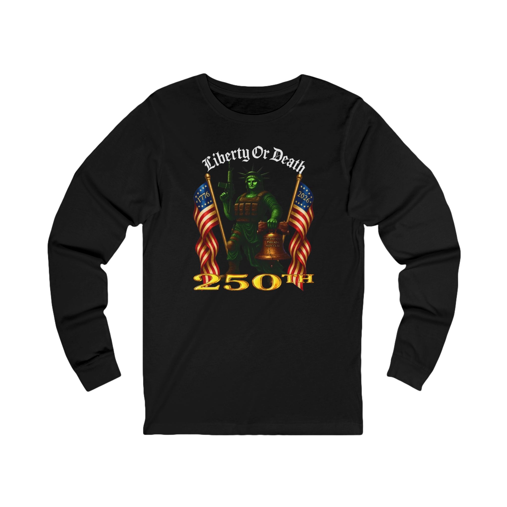 Liberty or Death 250th Anniversary Long Sleeve Tee