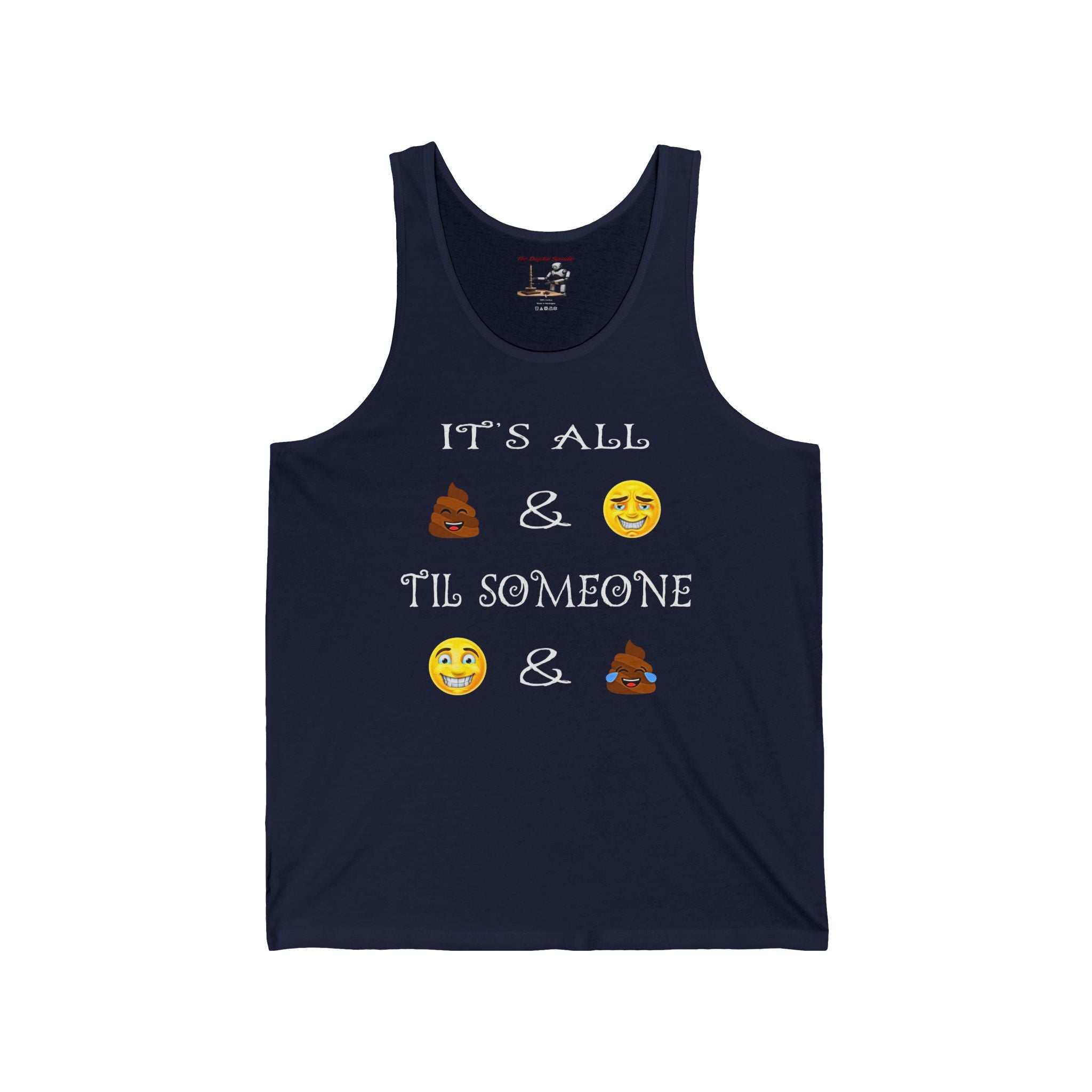 Funny Emoji Quote Tank Top — "It's All  &  Til Someone  & " Casual Graphic Tank