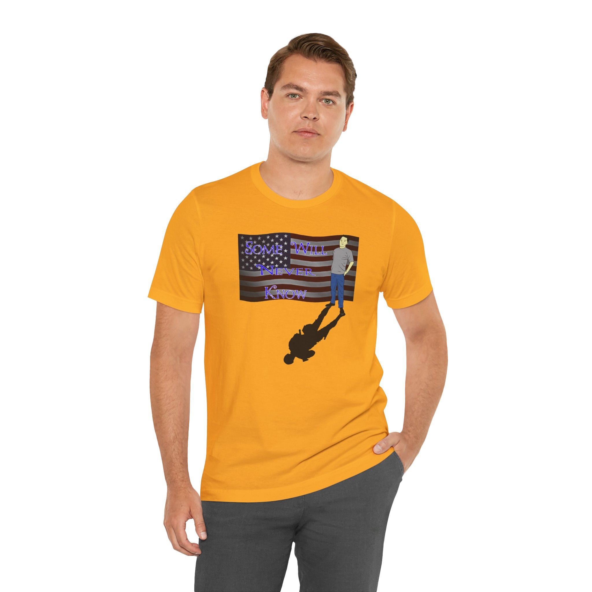 Some Will Never Know T-Shirt — Patriotic Shadow Design