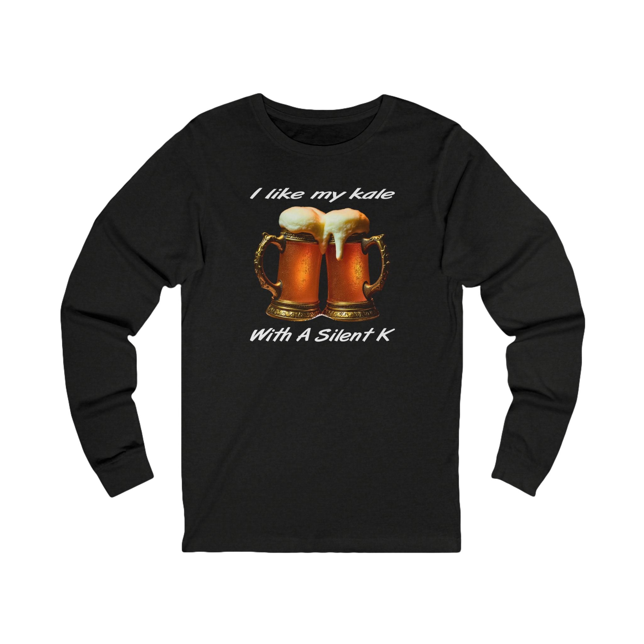 "I like my kale with a silent K" Long Sleeve Tee