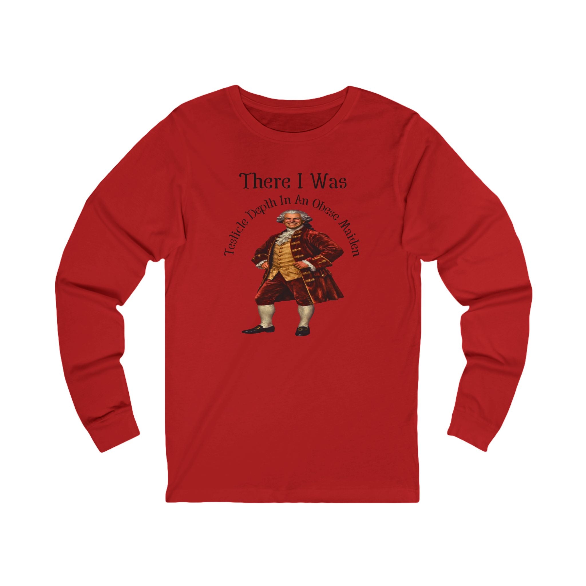 "There I Was" Long Sleeve Tee Shirt