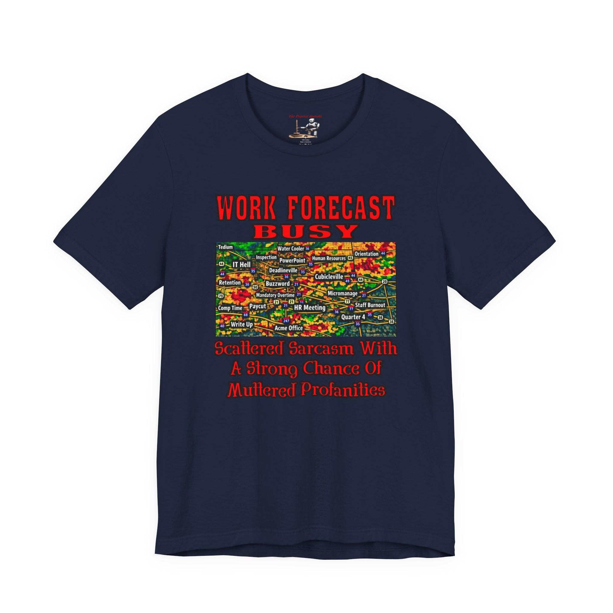 Work Forecast Busy T‑Shirt — Sarcasm & Multitask Humor Tee